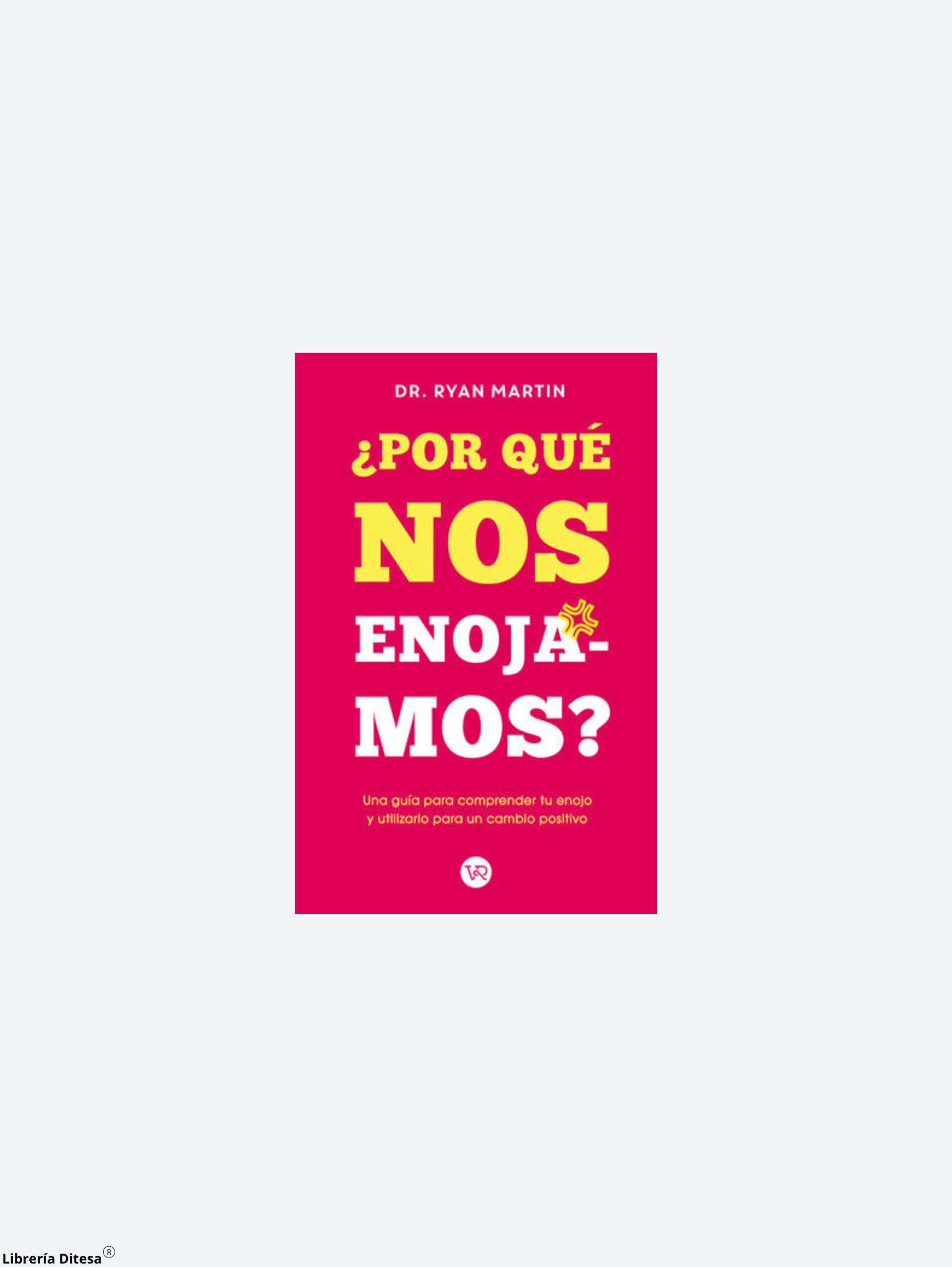 ¿Por Qué Nos Enojamos? - Librería Ditesa