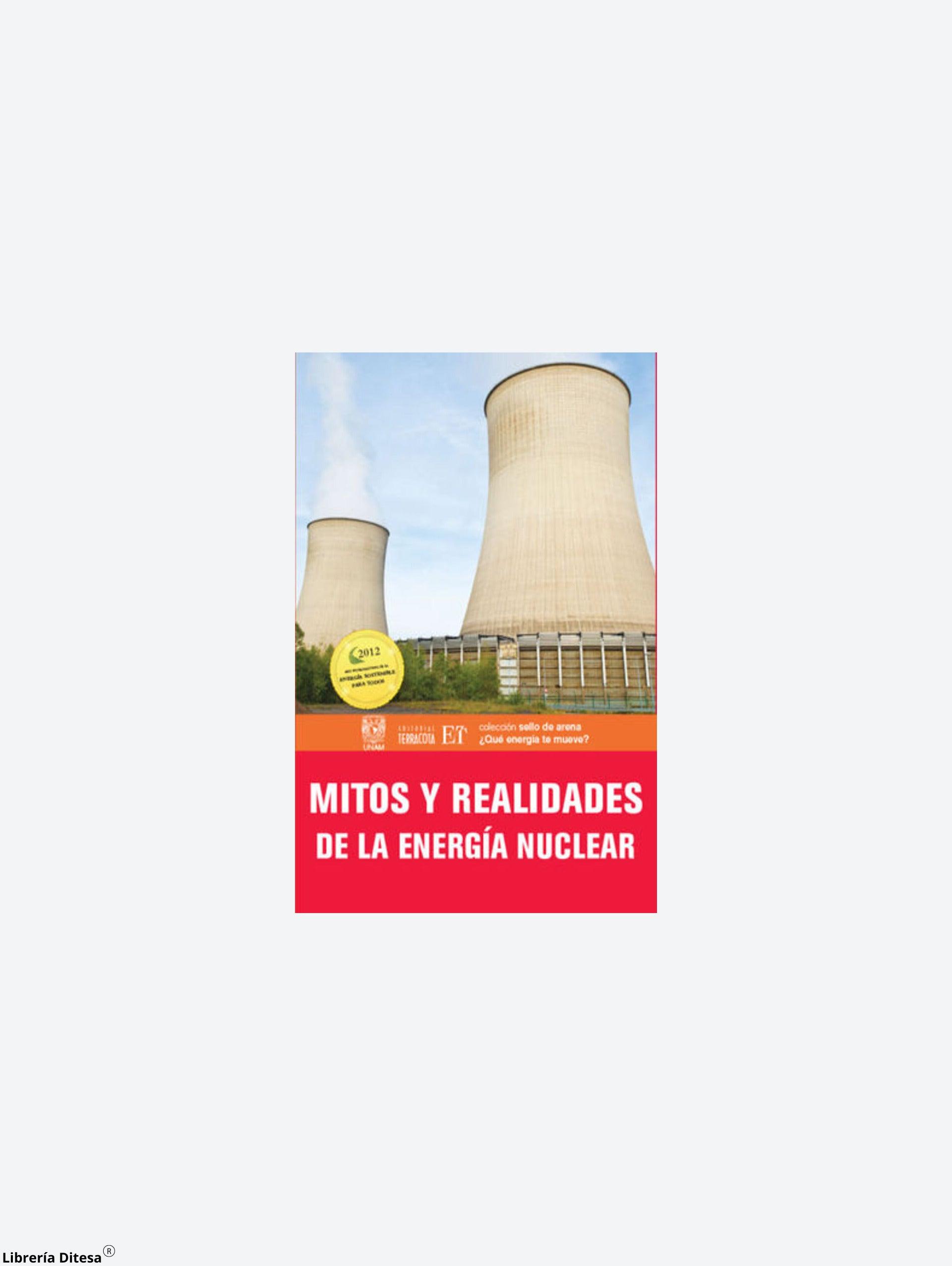 Mitos Y Realidades De La Energía Nuclear - Librería Ditesa