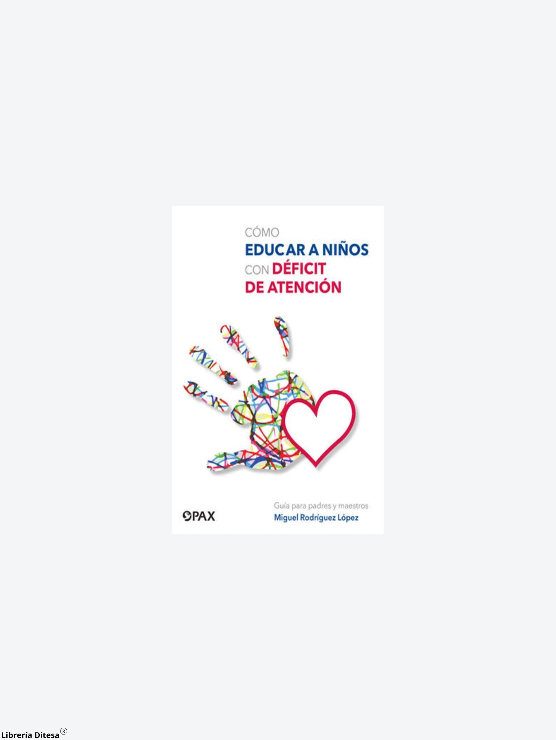 Como Educar A Los Niños Con Deficit De A by Pax