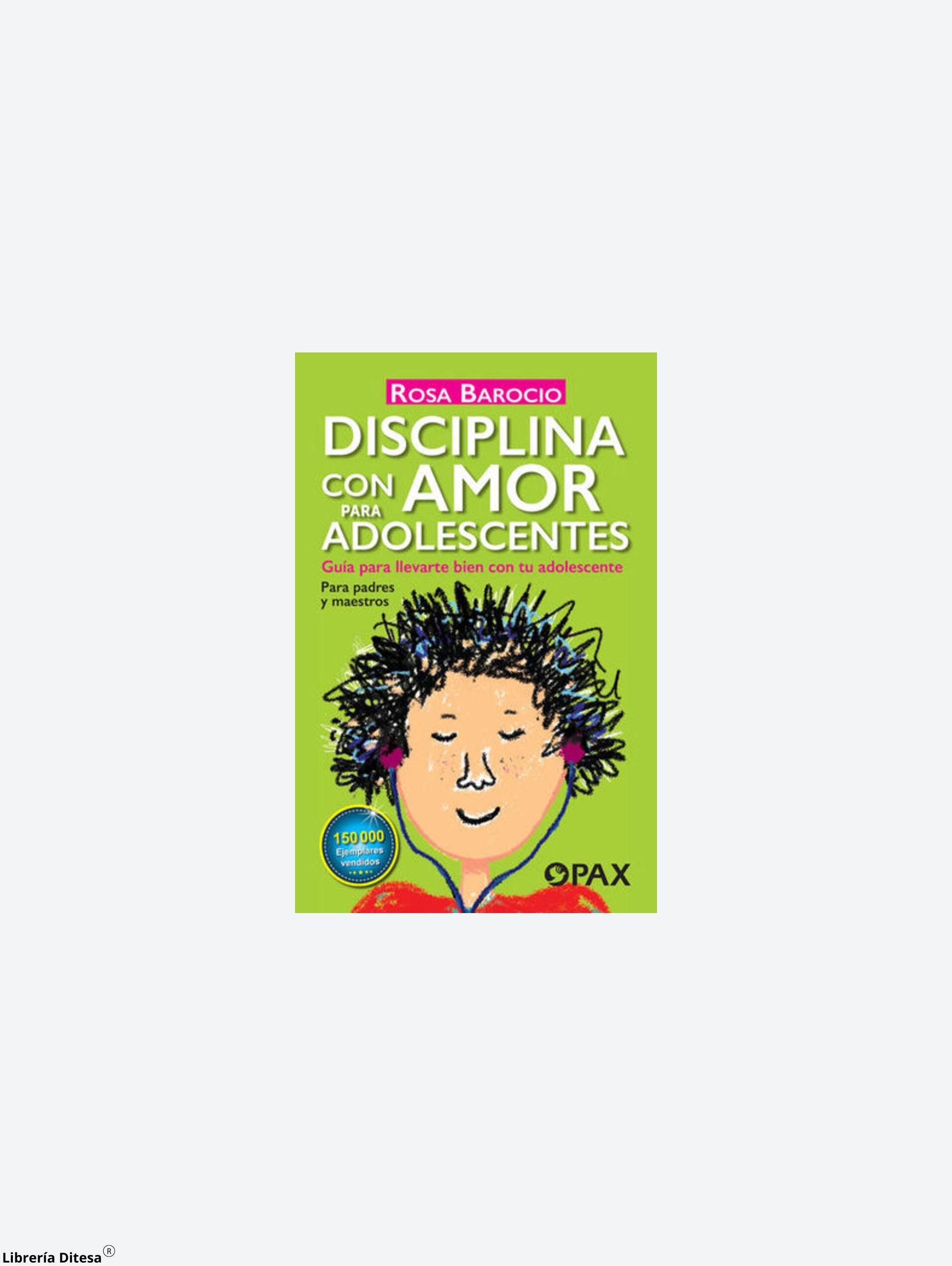 Disciplina Con Amor Para Adolescentes - Librería Ditesa