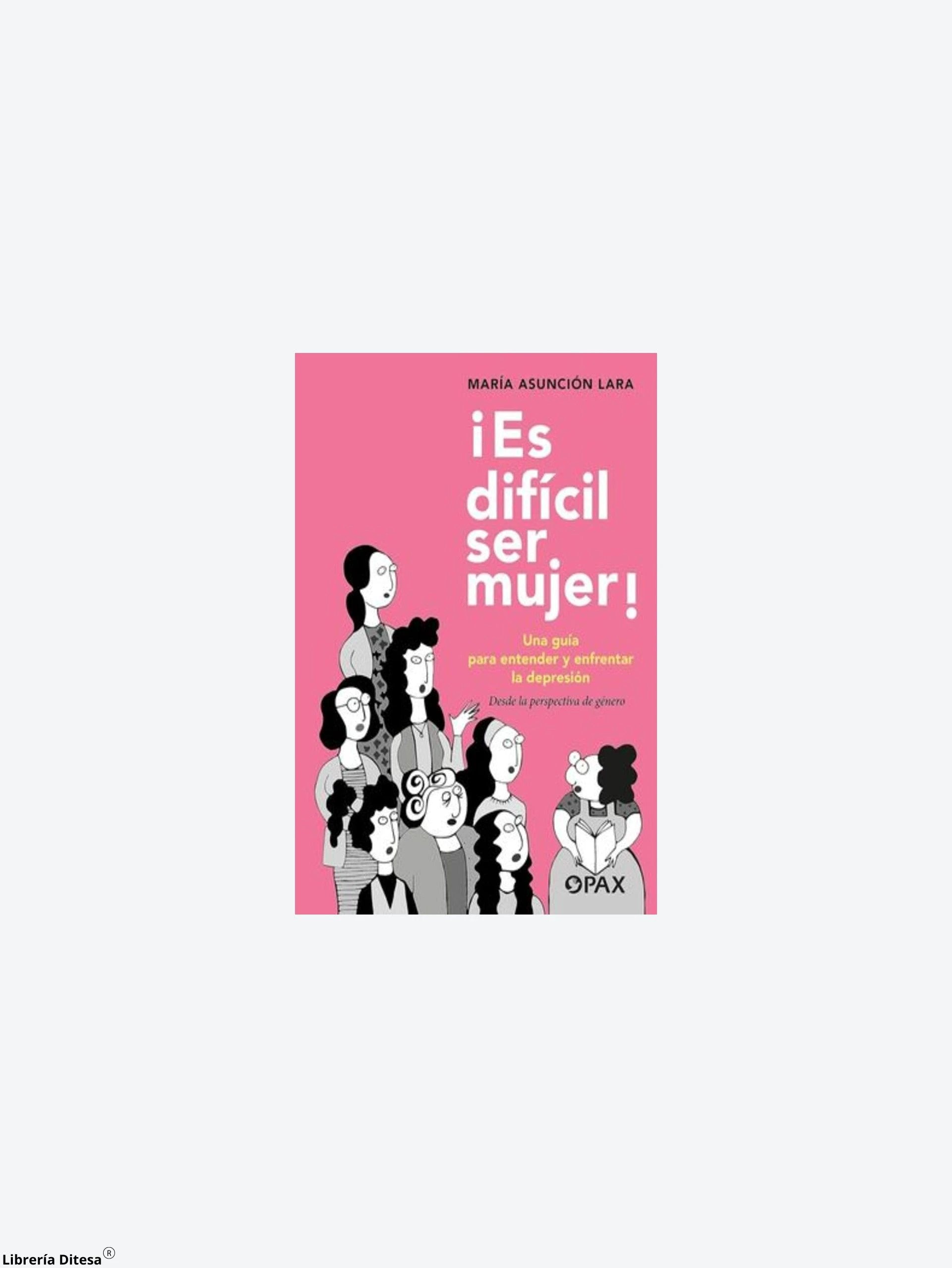 Es Dificil Ser Mujer by Pax