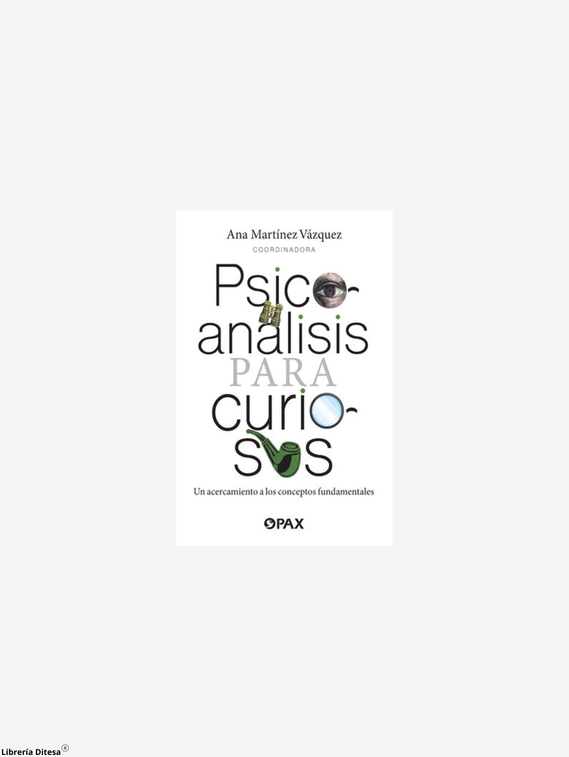 Psicoanalisis Para Curiosos by Pax