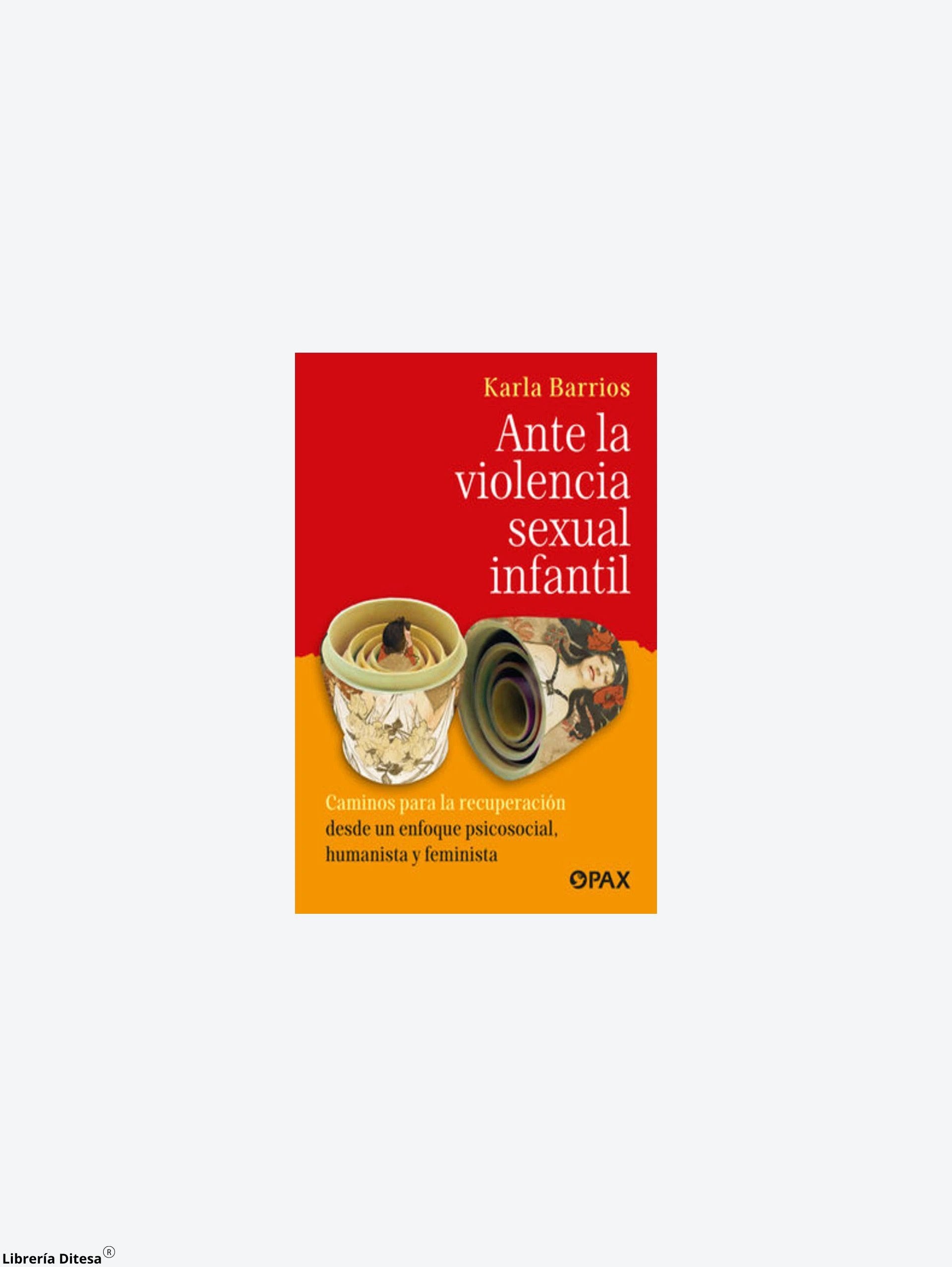 Ante La Violencia Sexual Infantil by Pax