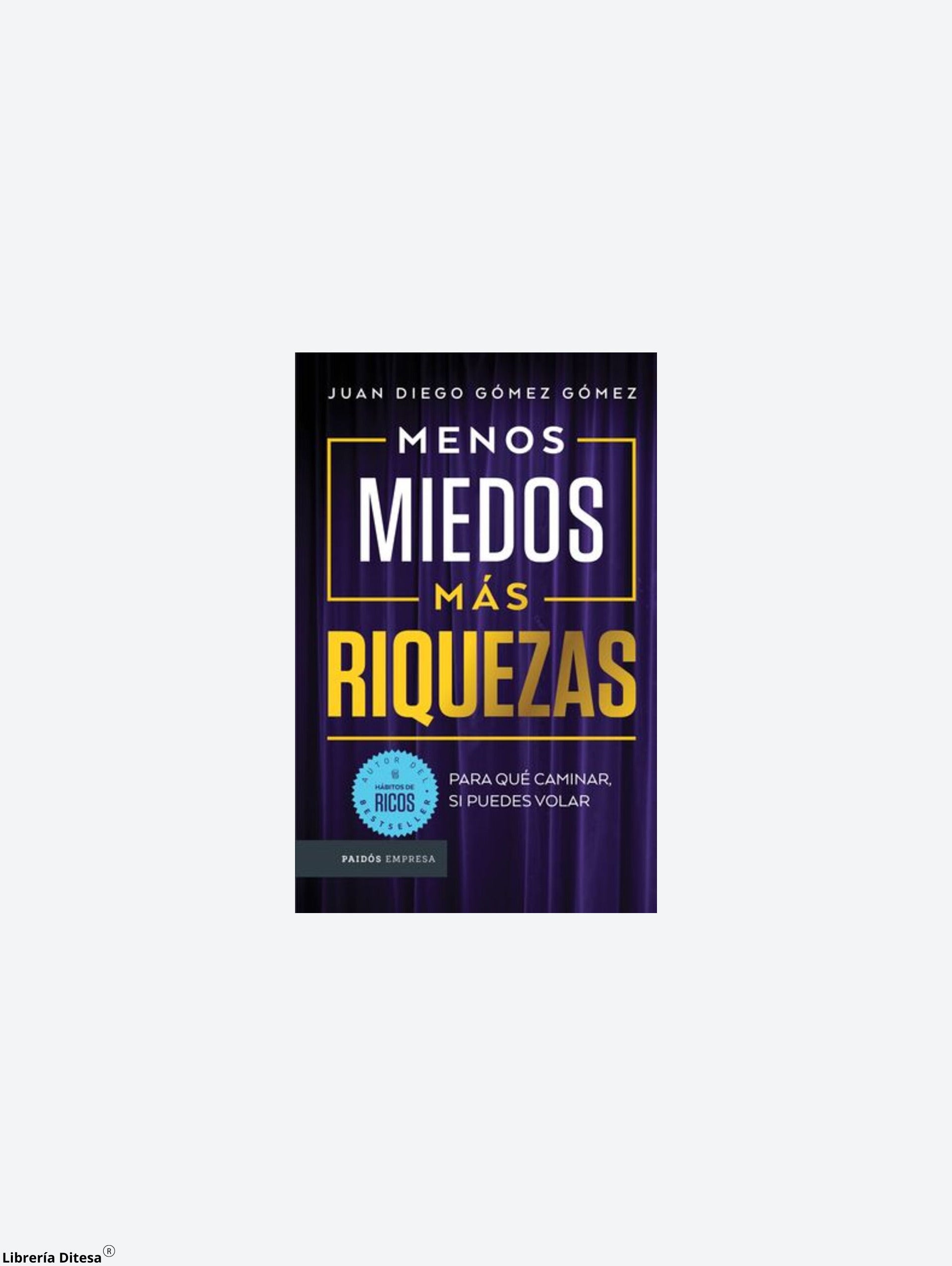 Menos Miedos, Más Riquezas