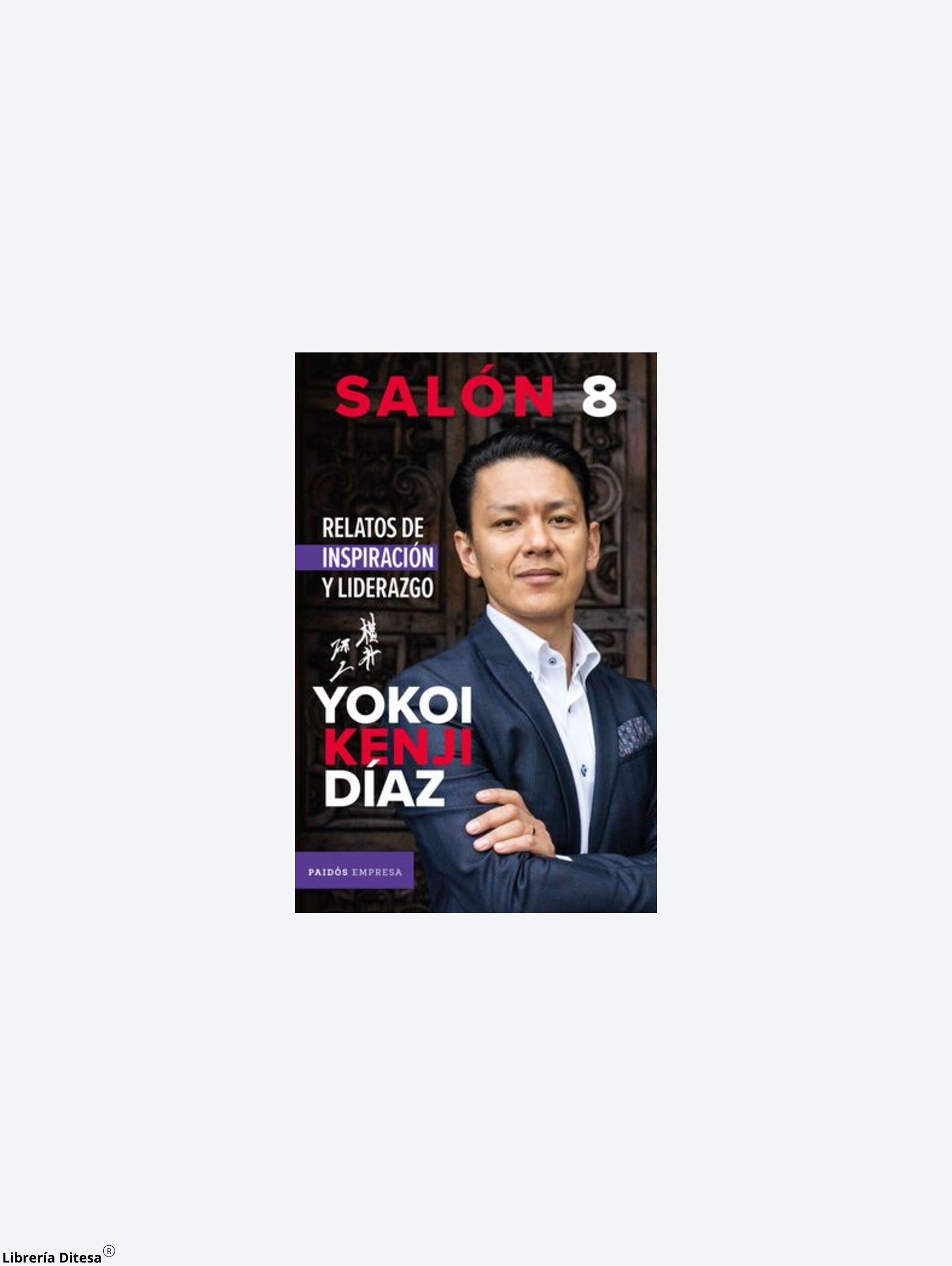 Salón 8. Relatos De Inspiración Y Liderazgo