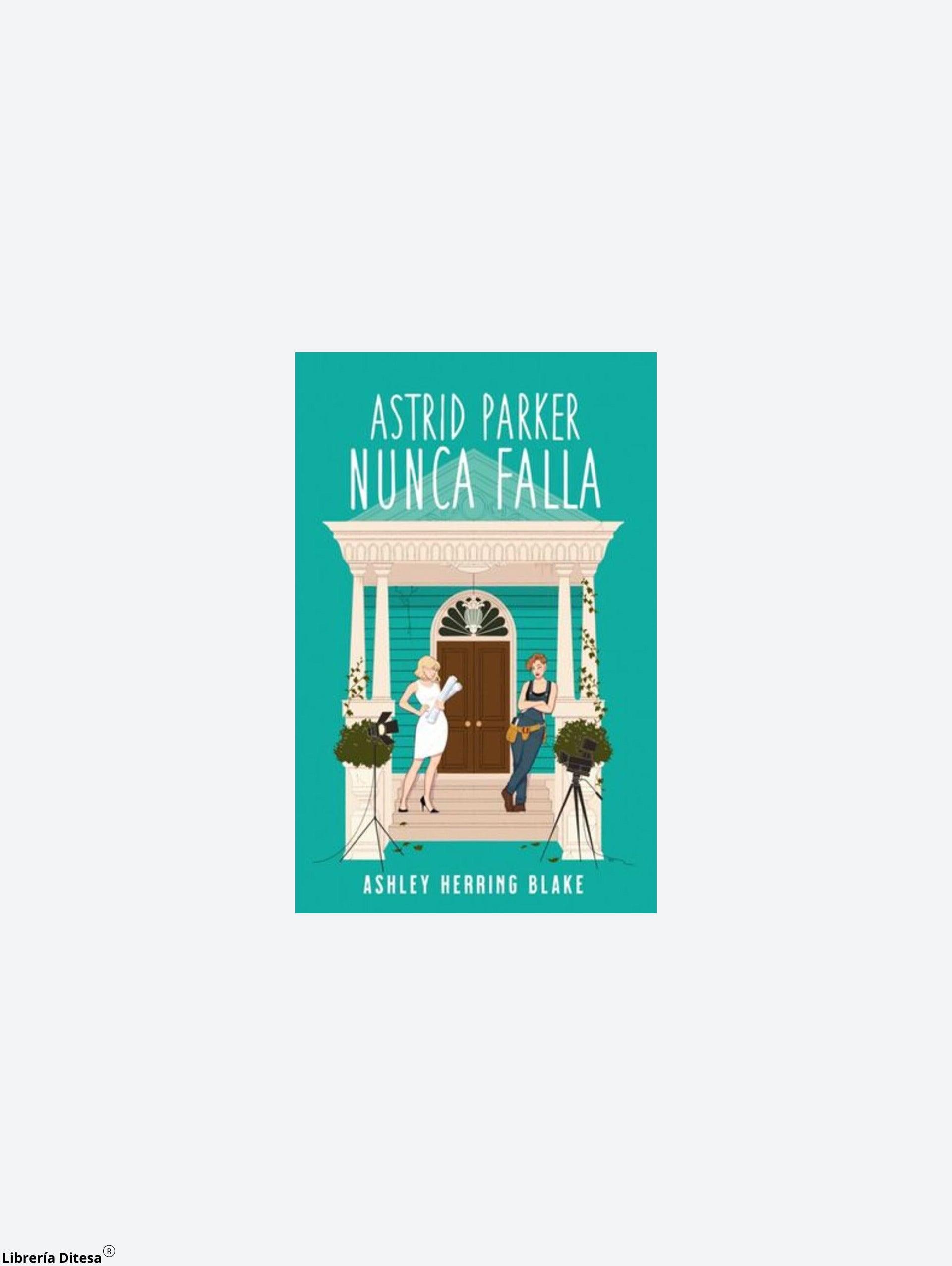 Astrid Parker Nunca Falla - Librería Ditesa