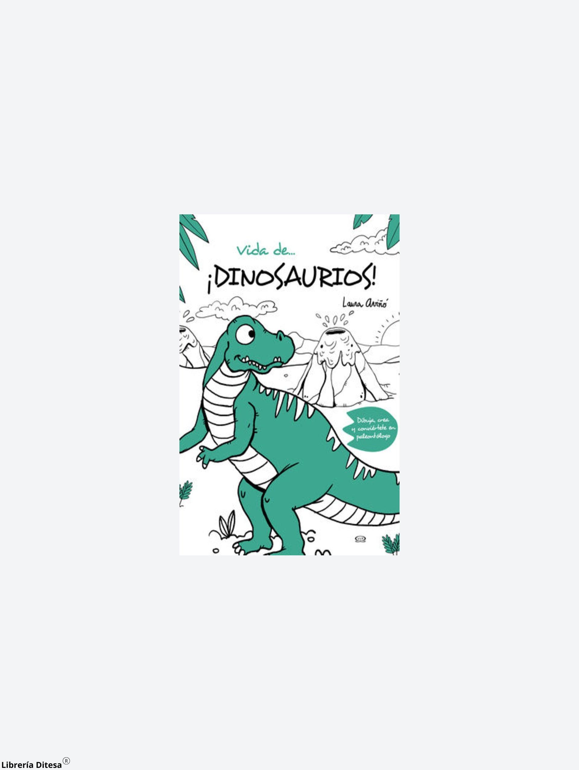 Vida De... ¡Dinosaurios! - Librería Ditesa