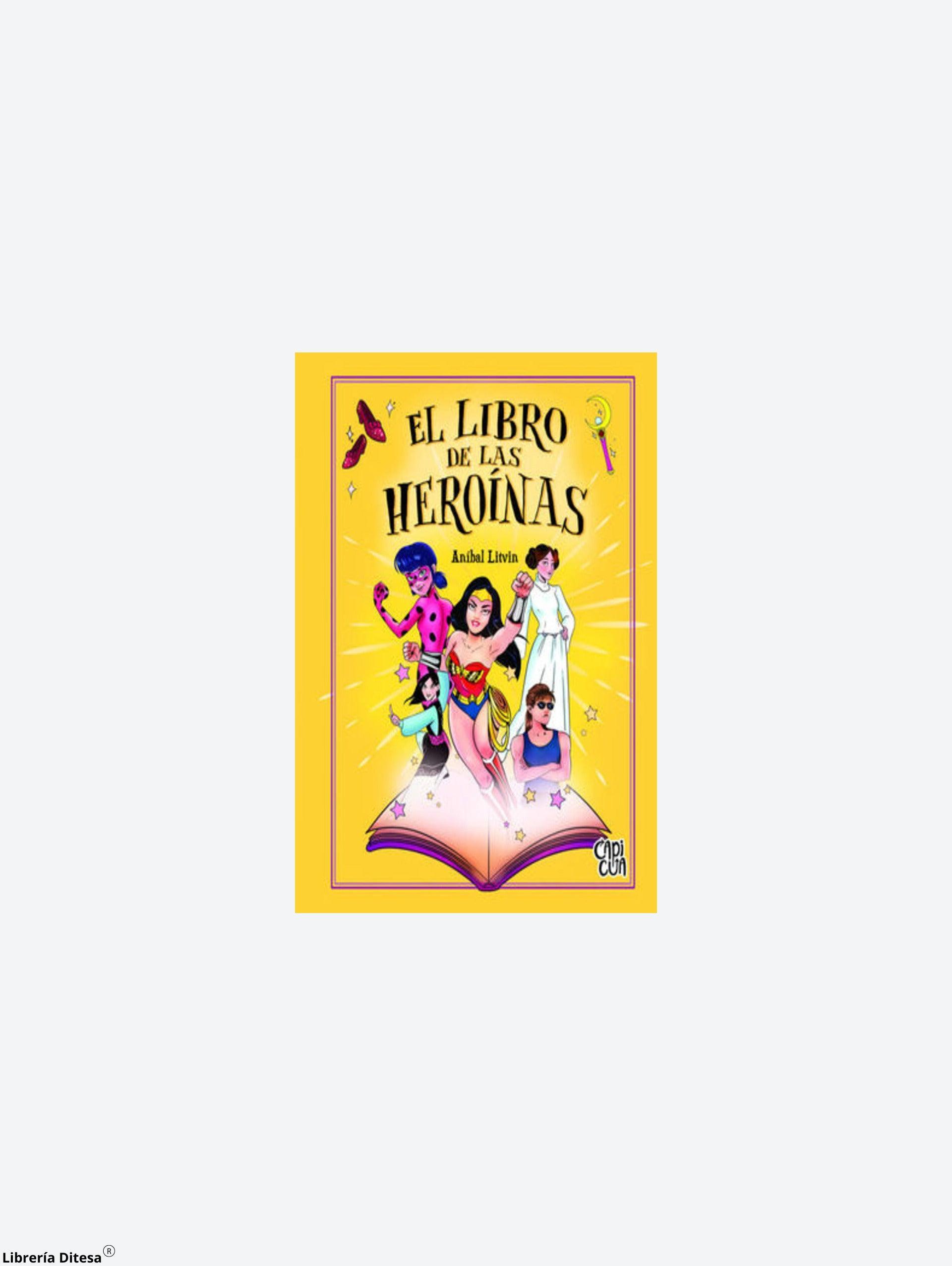 El Libro De Las Heroínas - Librería Ditesa