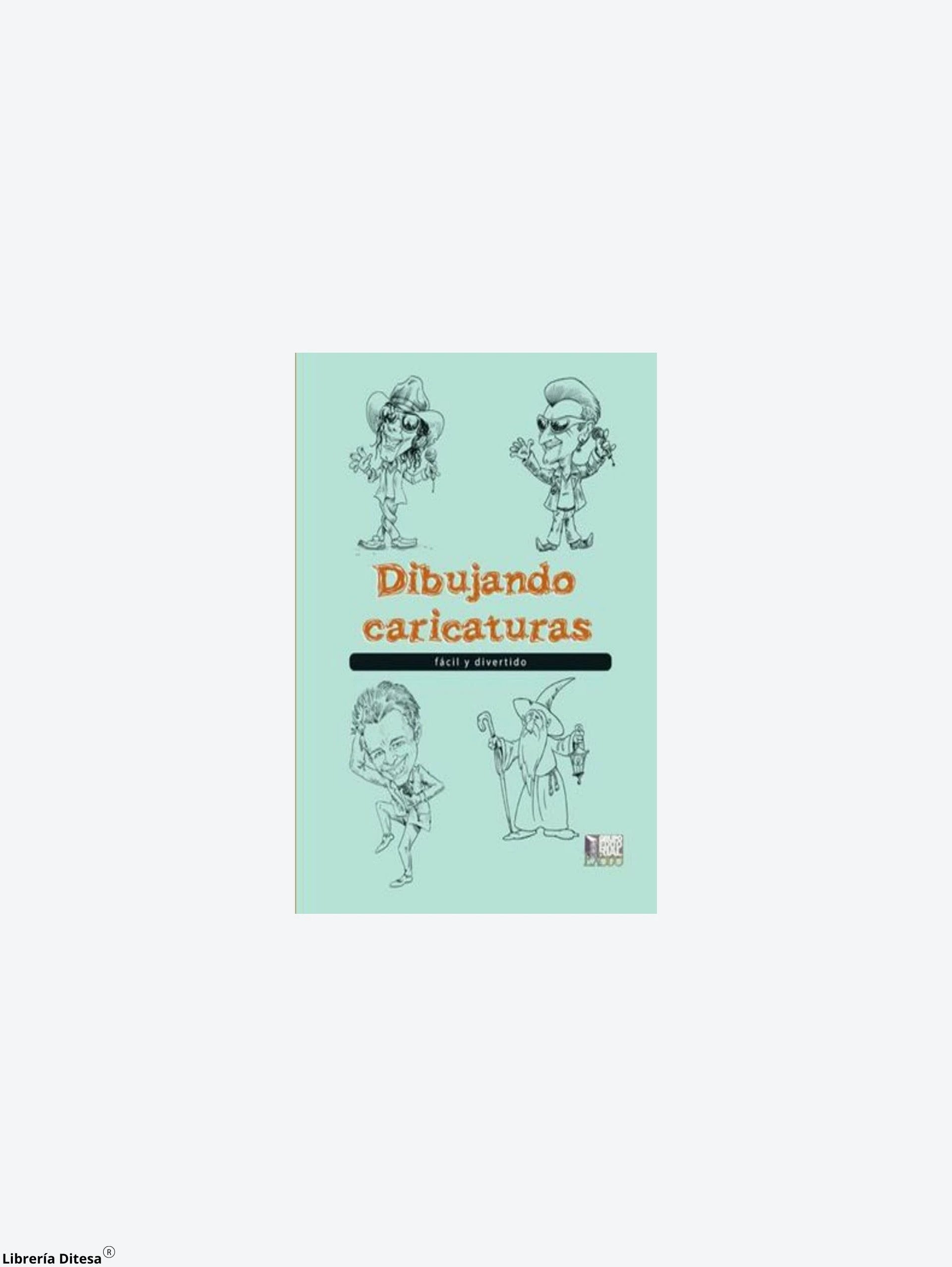 Dibujando Caricaturas Facil Y Divertido by Exodo
