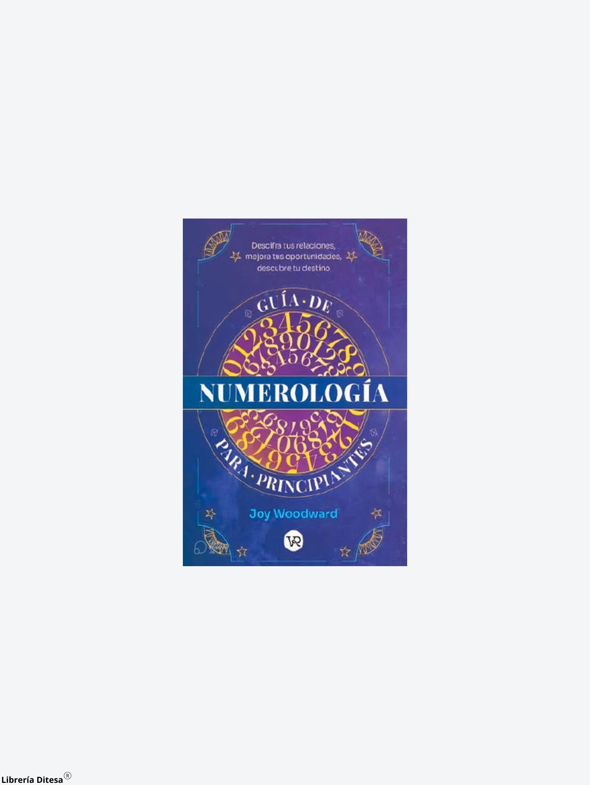 Guia De Numerologia Para Principiantes by Vergara Y Riba