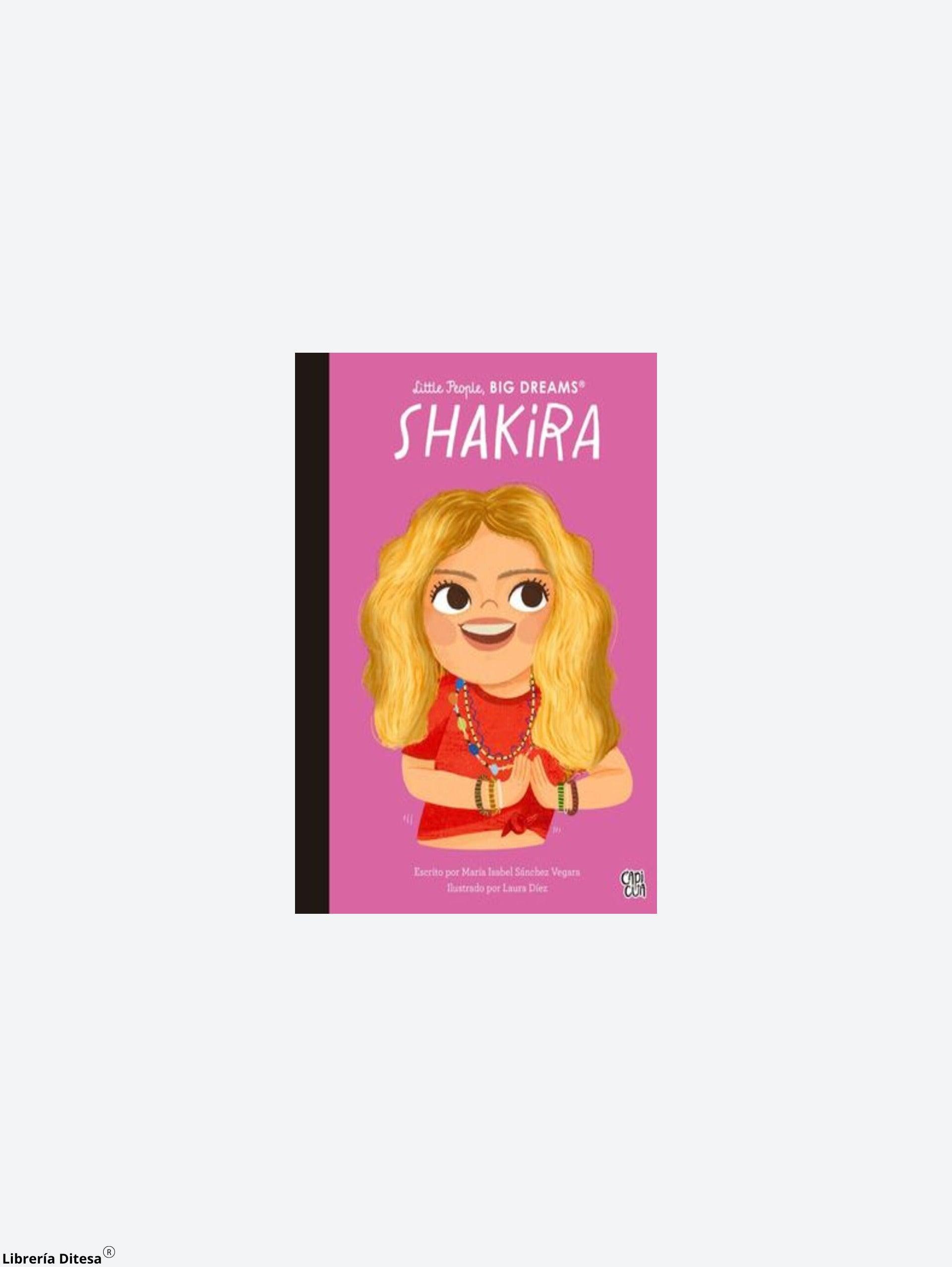 Shakira, Little People, Big Dreams - Librería Ditesa