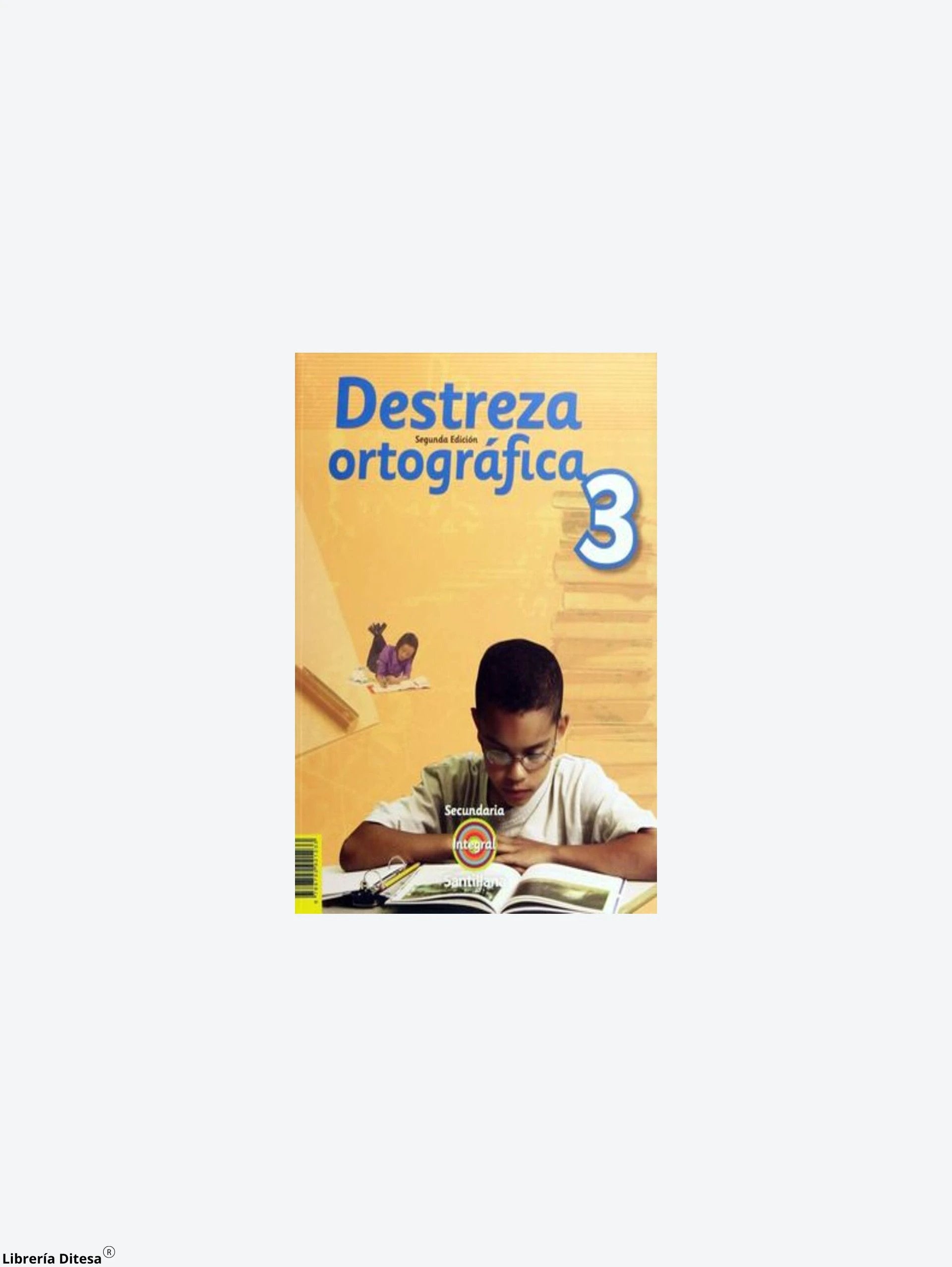 Destreza Ortografica 3 Secundaria by Santillana