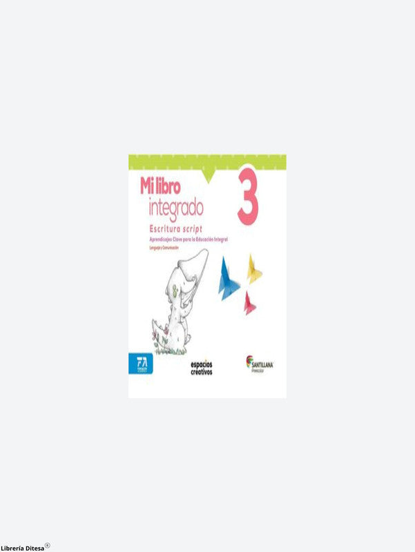 Mi Libro Integrado 3. Escritura Script. Espacios Creativos