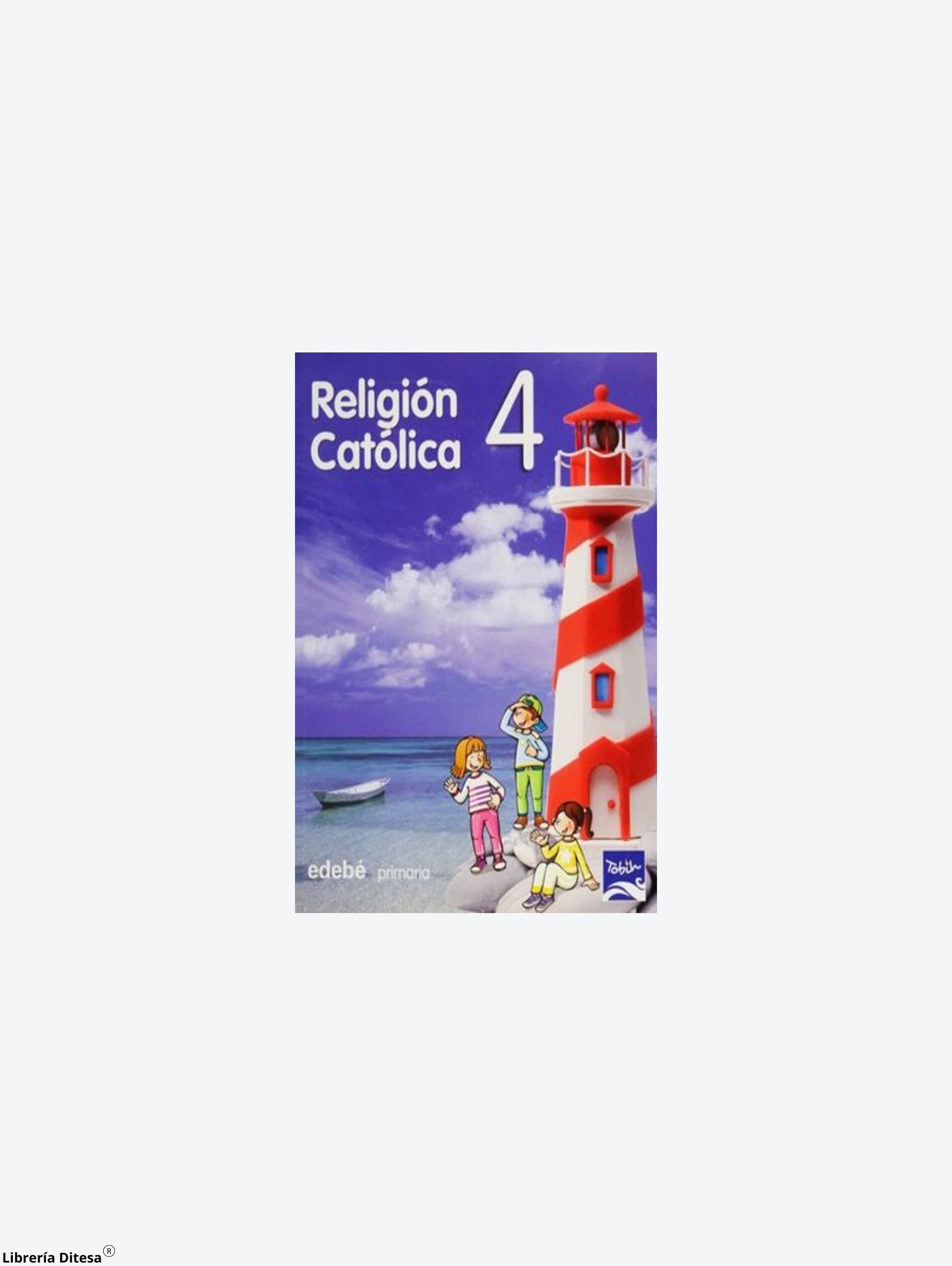 Religion Catolica 4 Tobih + Cuadernillo by Edebe