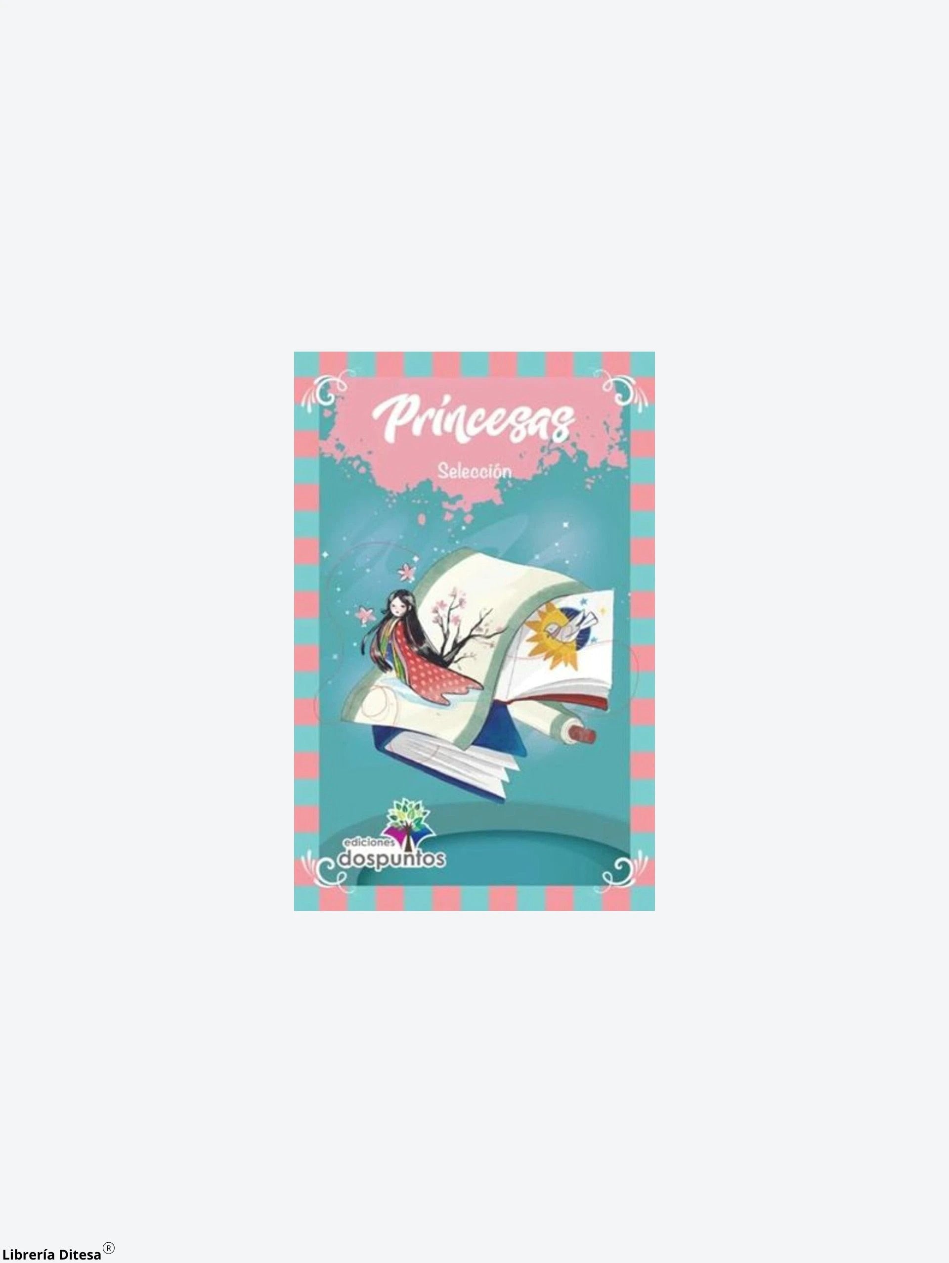 Princesas by Ediciones Dos Puntos