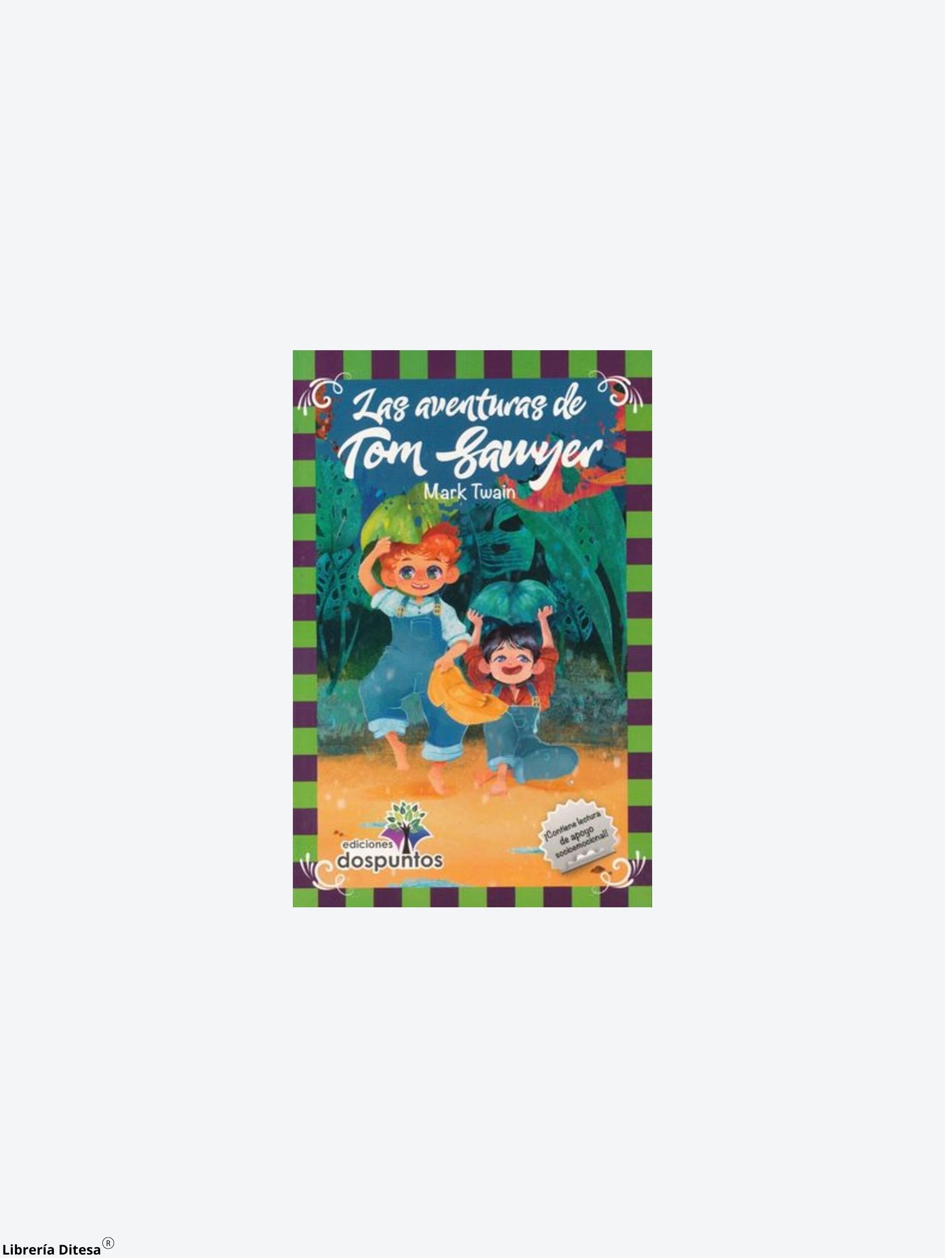 Las Aventuras De Tom Sawyer by Ediciones Dos Puntos