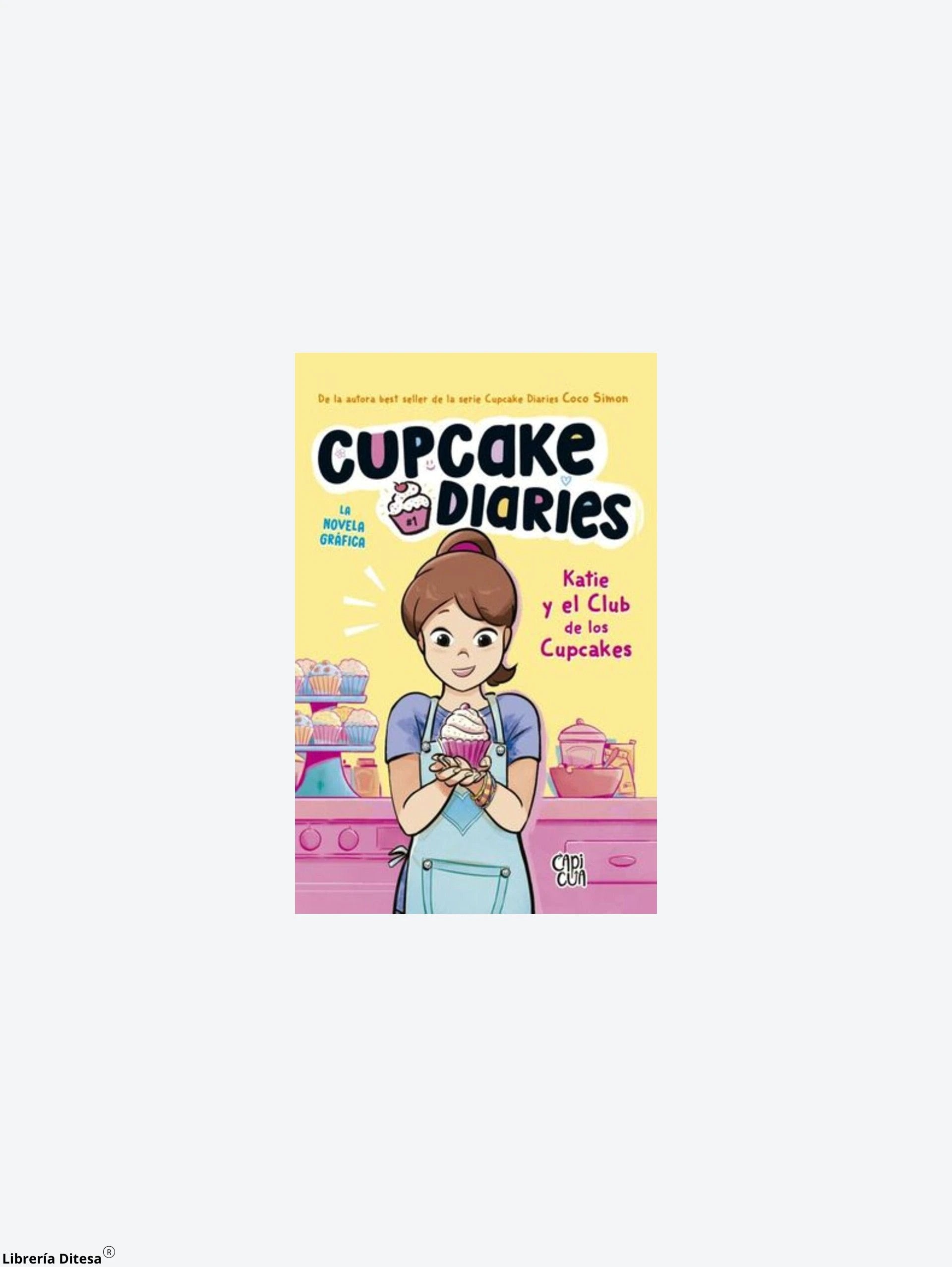 Cupcakes Diaries, Katie Y El Club De Los by Vergara Y Riba