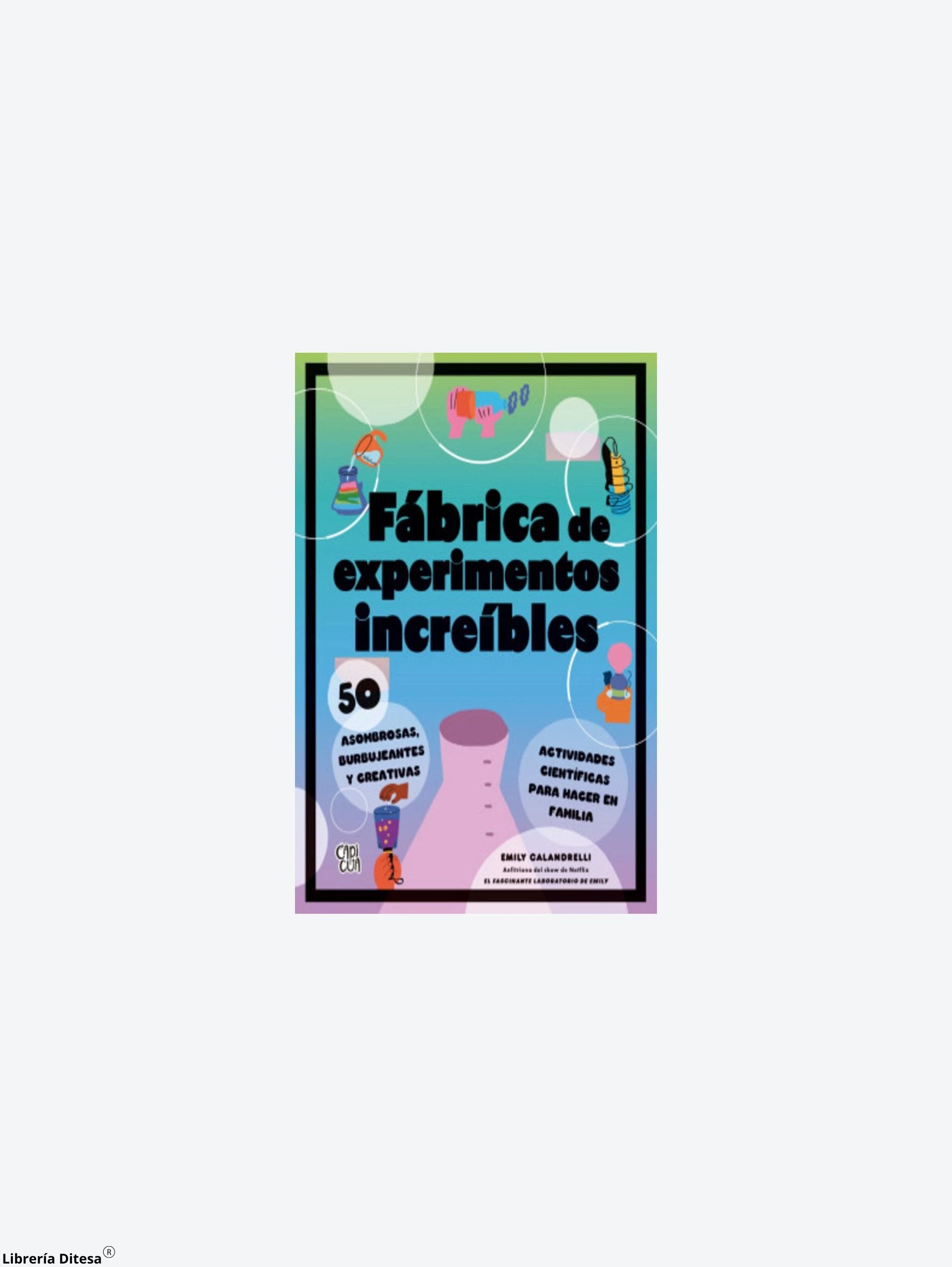 Fabrica De Experimentos Increibles by Vergara Y Riba