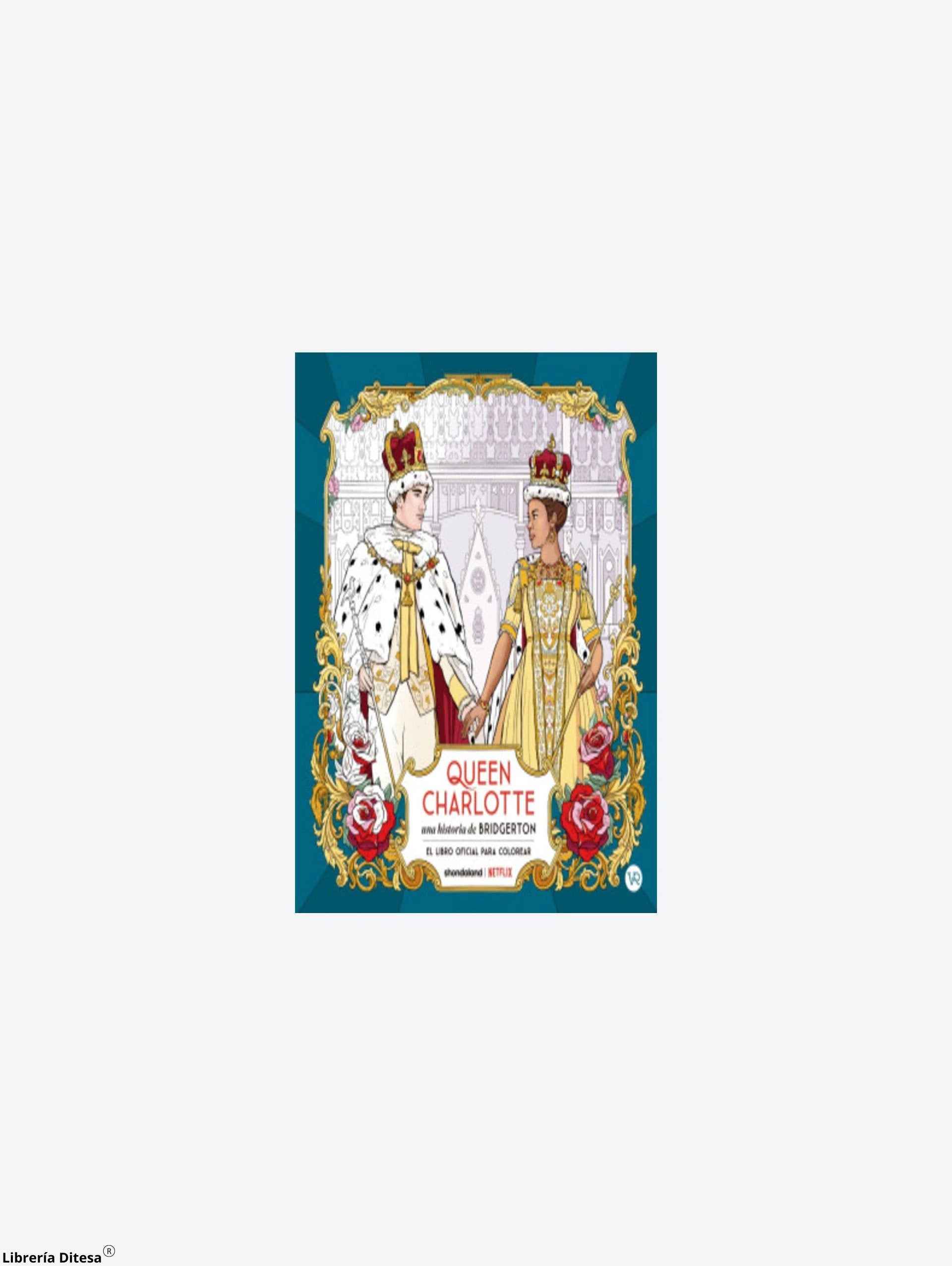 Queen Charlotte El Libro Oficial Para Co by Vergara Y Riba