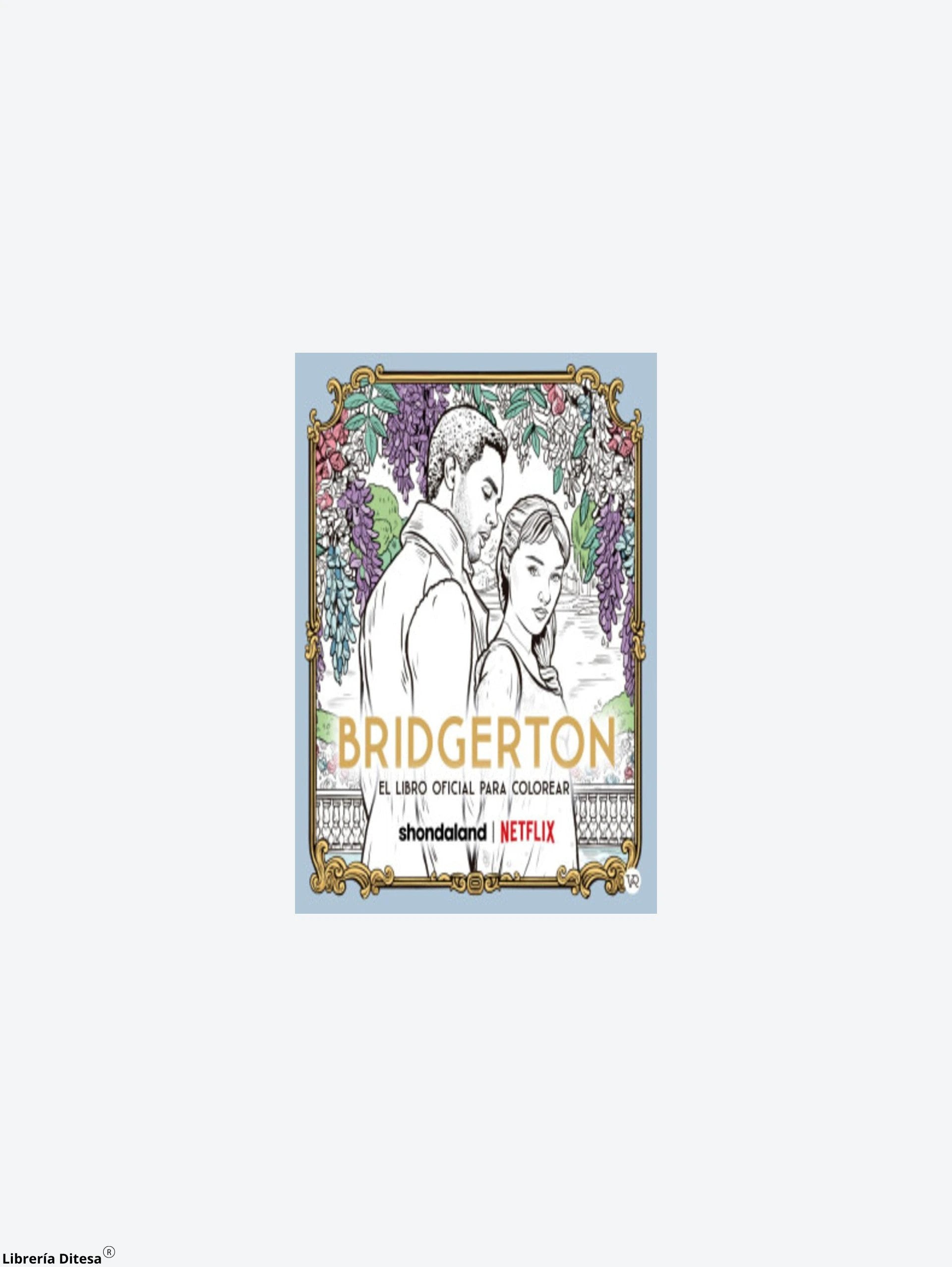 Bridgerton El Libro Oficial Para Colorea by Vergara Y Riba