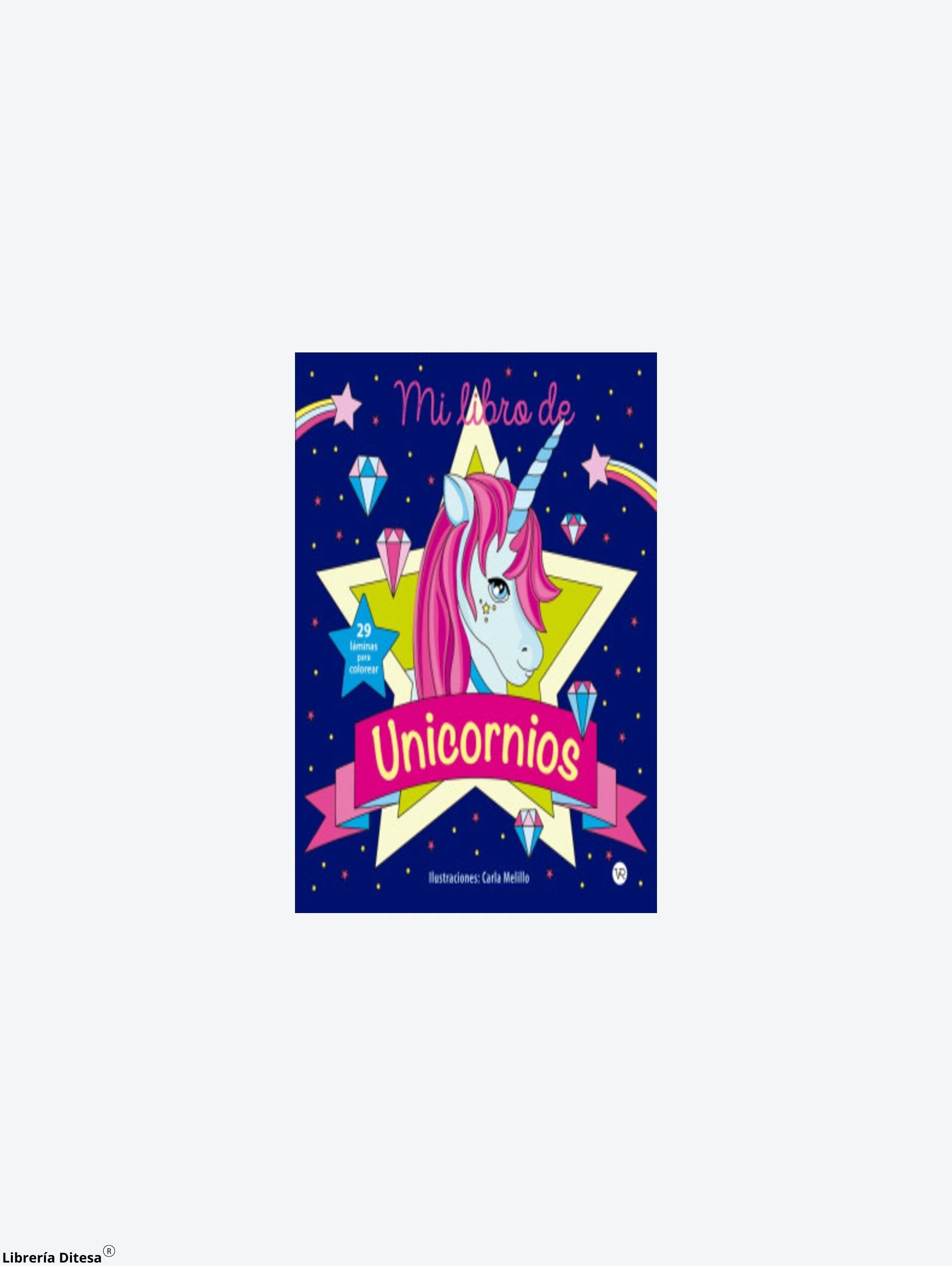 Mi Libro De Unicornios Rv by Vergara Y Riba
