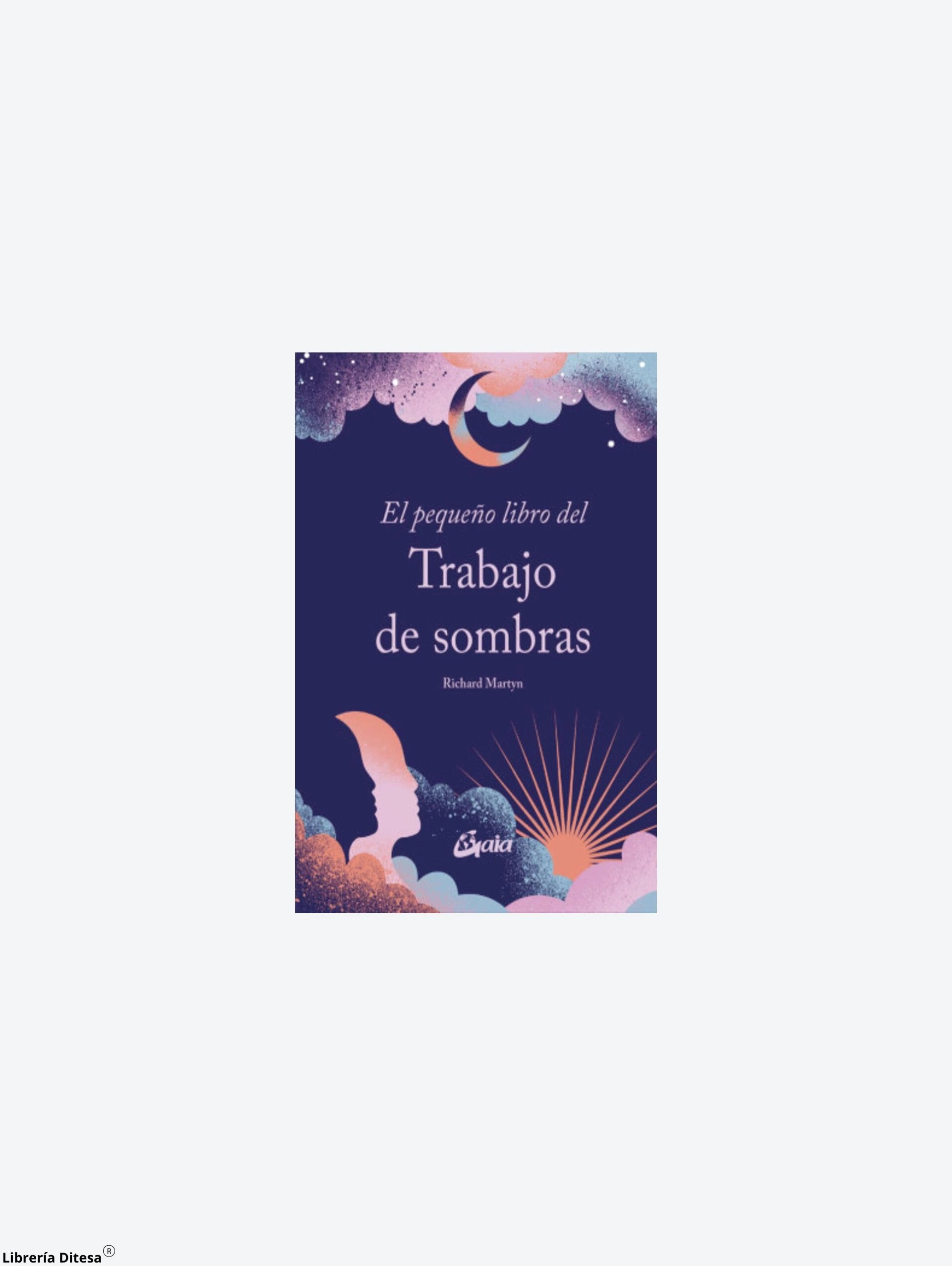 El Pequeño Libro Del Trabajo De Sombras by Oceano