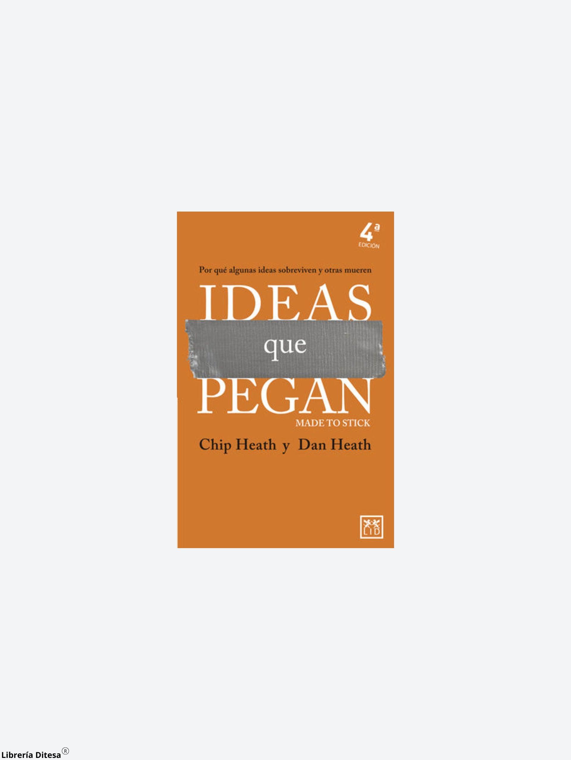 Ideas Que Pegan / 4 Ed. - Librería Ditesa