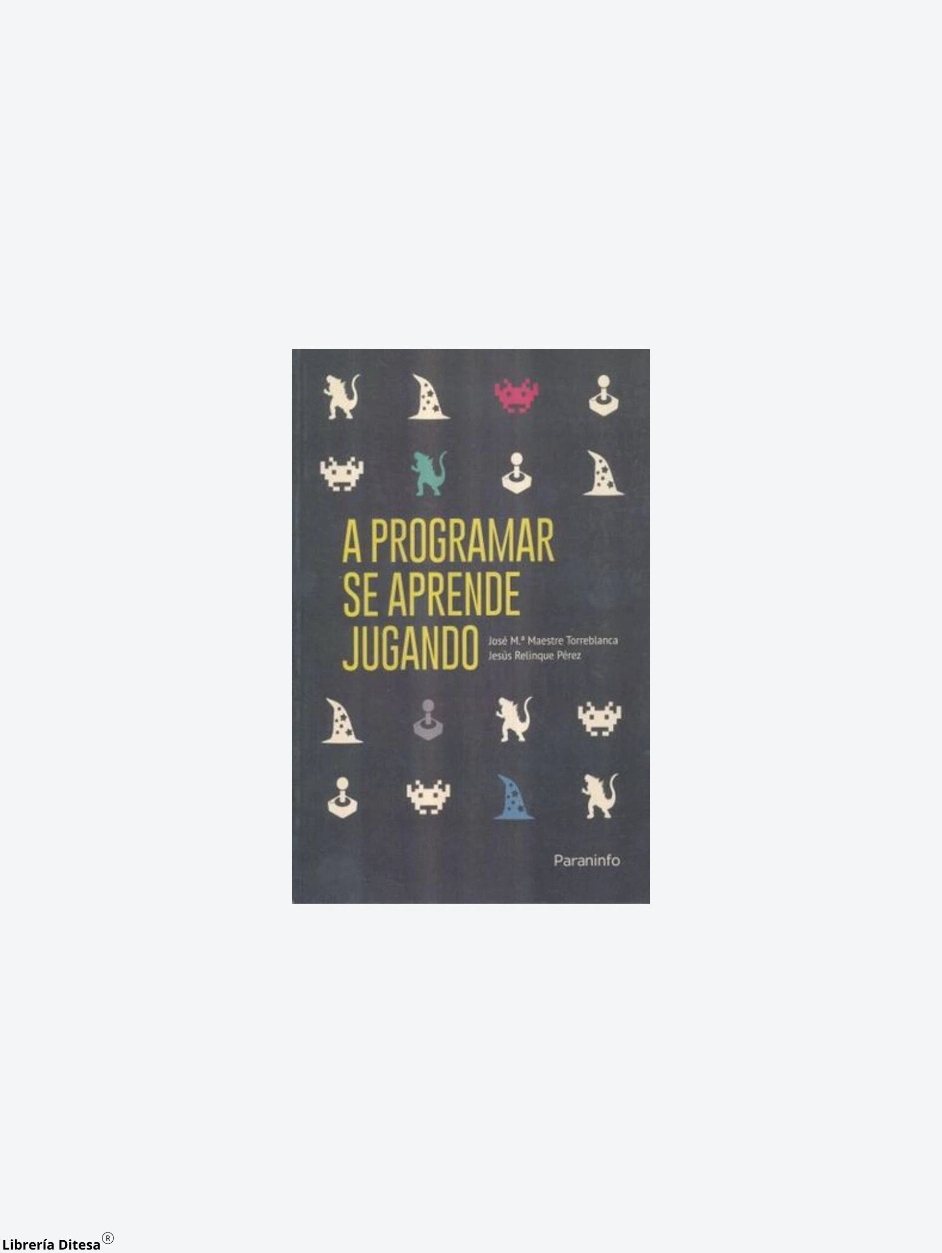 A Programar Se Aprende Jugando by Mundi Prensa
