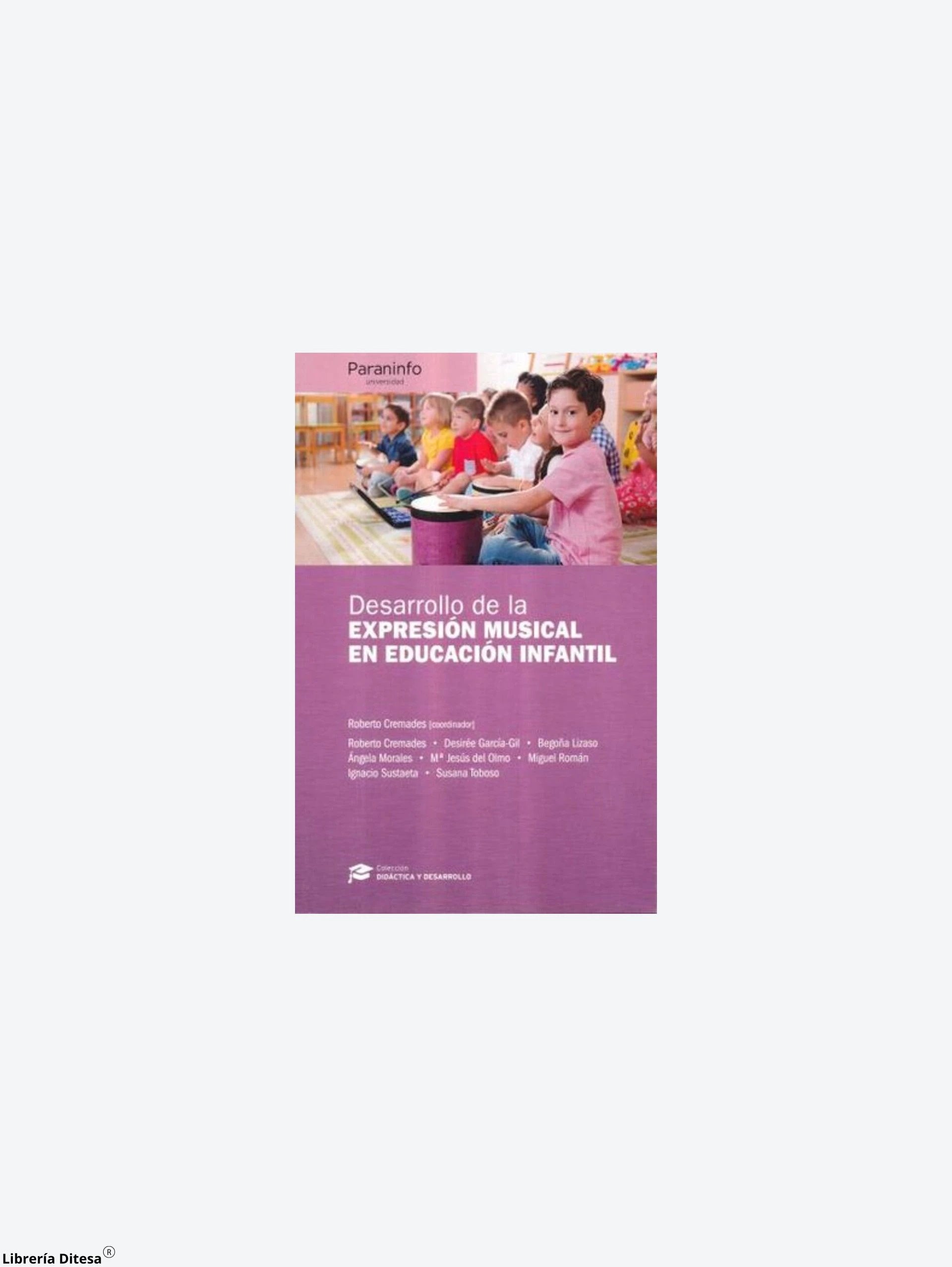 Desarrollo De La Expresion Musical En Educacion Infantil by Mundi Prensa