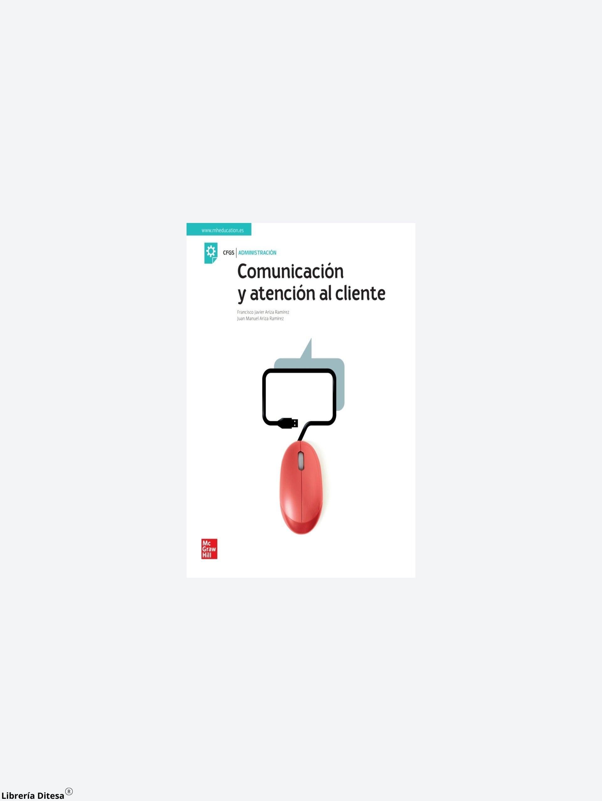 Comunicación Y Atención Al Cliente. Grado Superior - Librería Ditesa