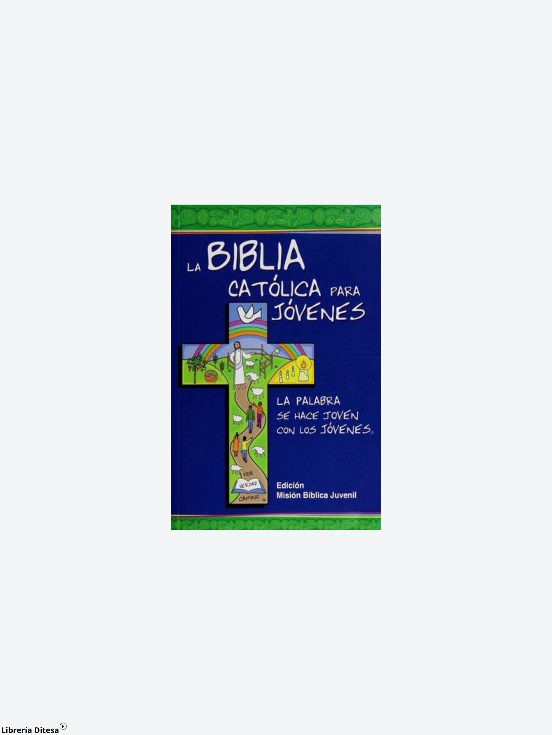 La Biblia Catolica Para Jovenes by Otros