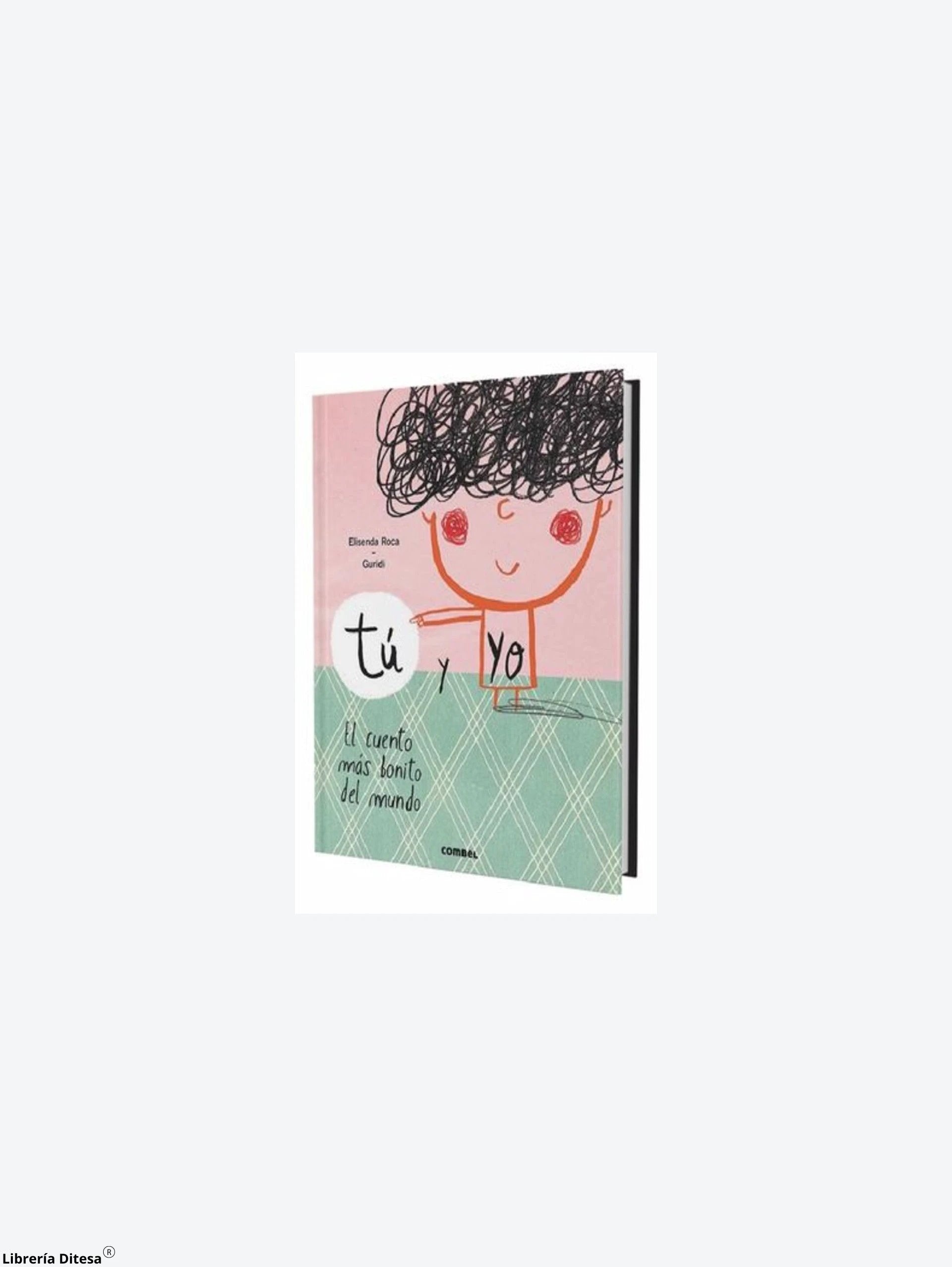 Tu Y Yo. El Cuento Mas Bonito Del Mundo by Combel