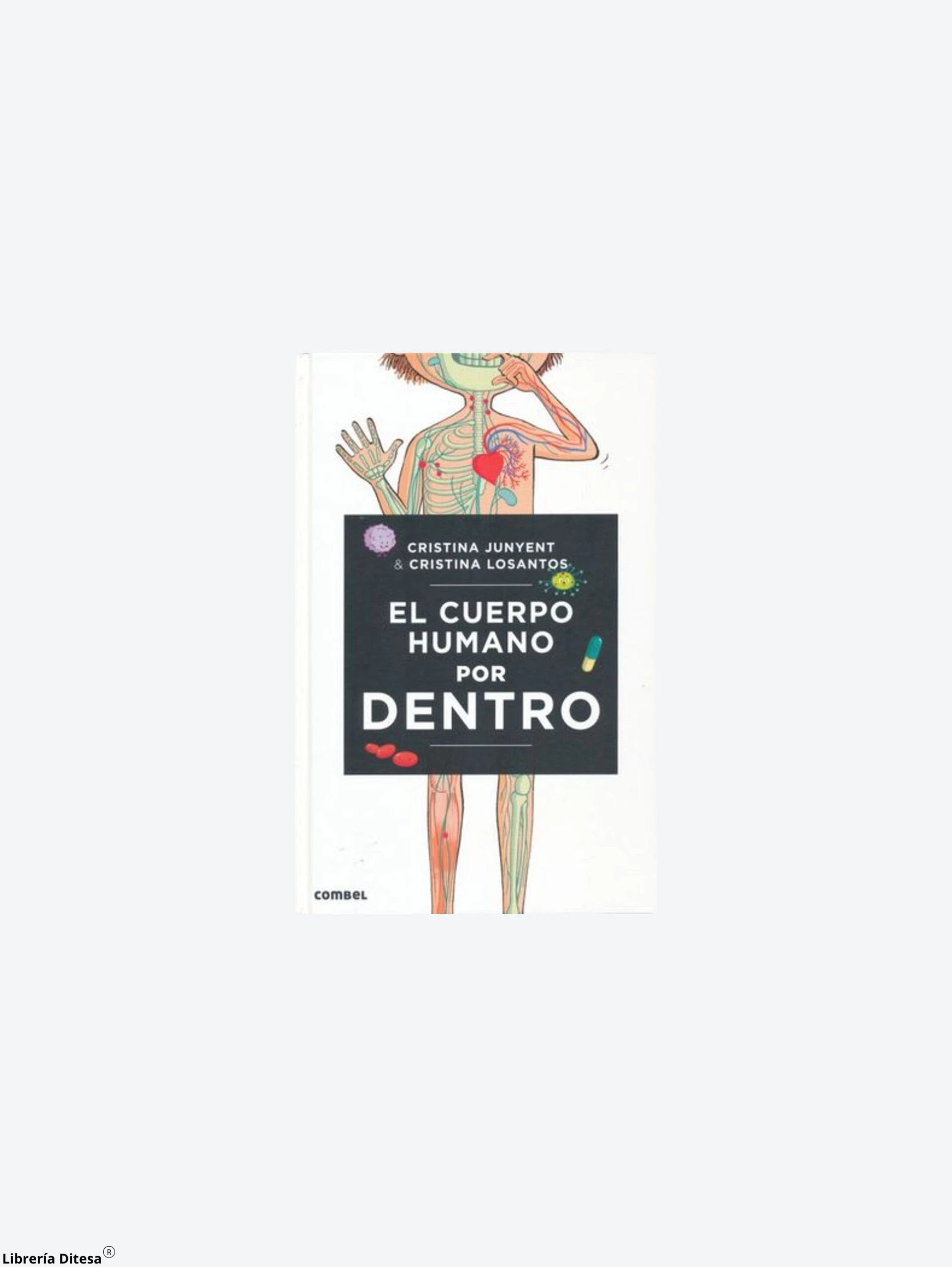 El Cuerpo Humano Por Dentro by Combel