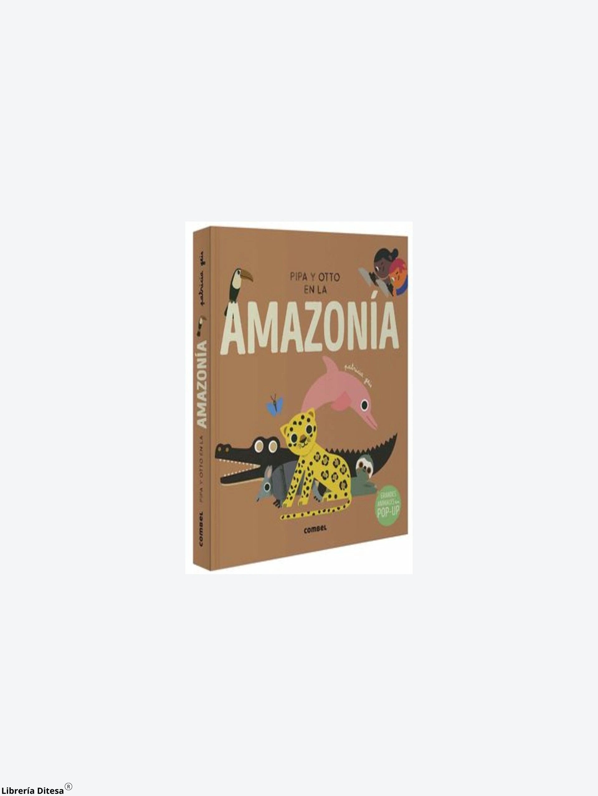 Pipa Y Otto En La Amazonia by Combel