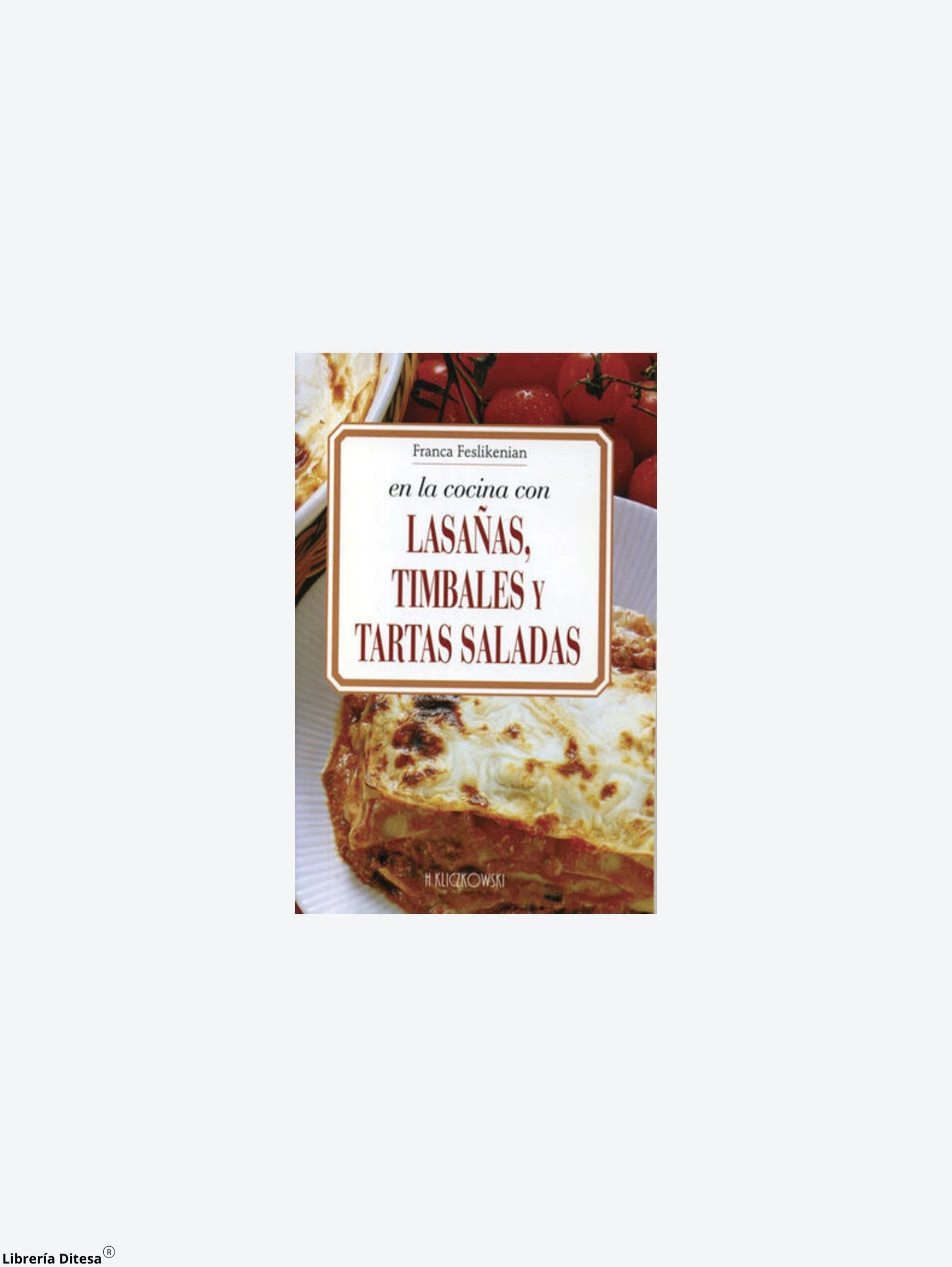 Lasañas Timbales Y Tartas Saladas by Advanced Marketing