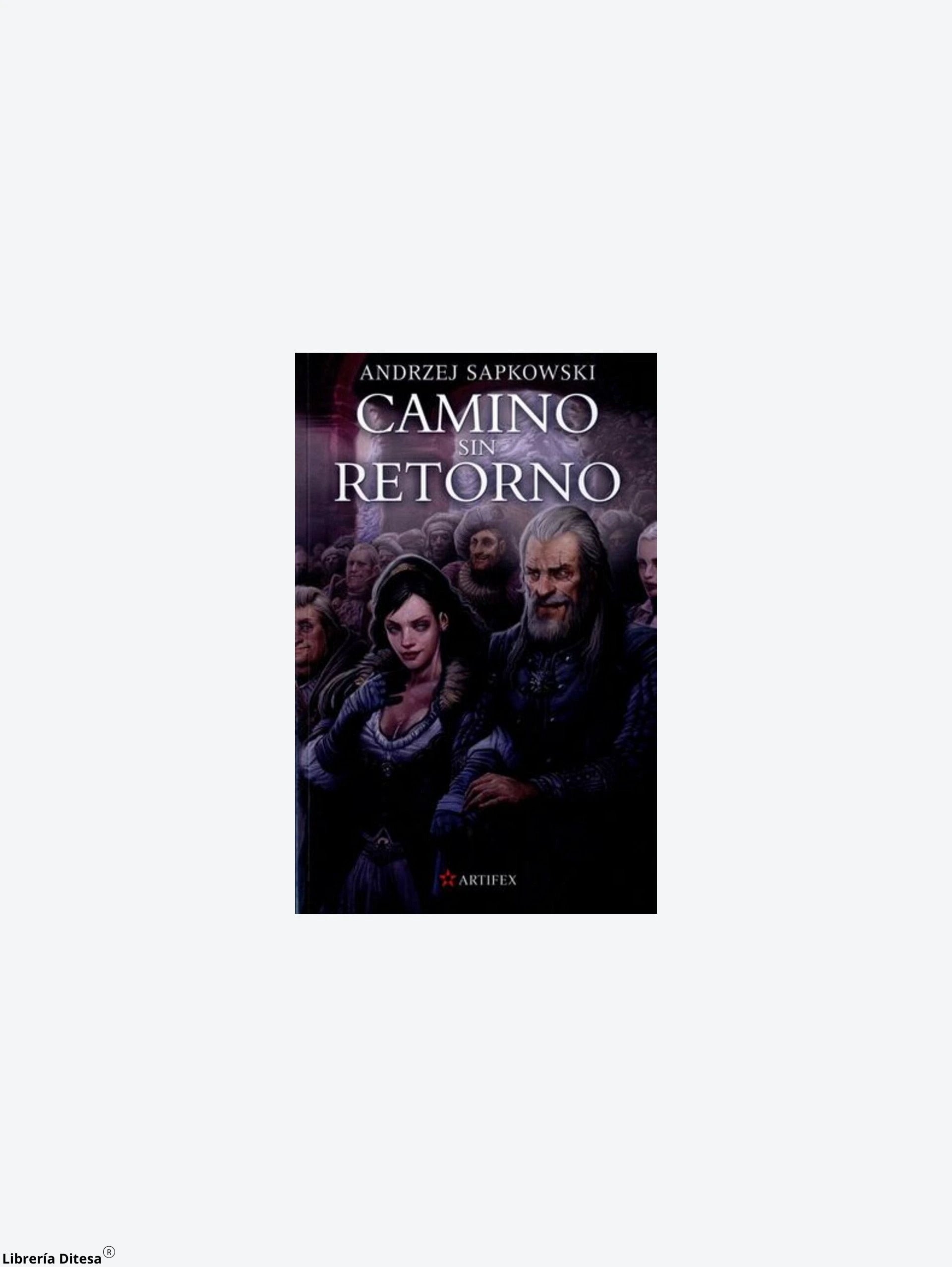 Camino Sin Retorno Saga De Geralt De Rivia Vol. 9 by Oceano