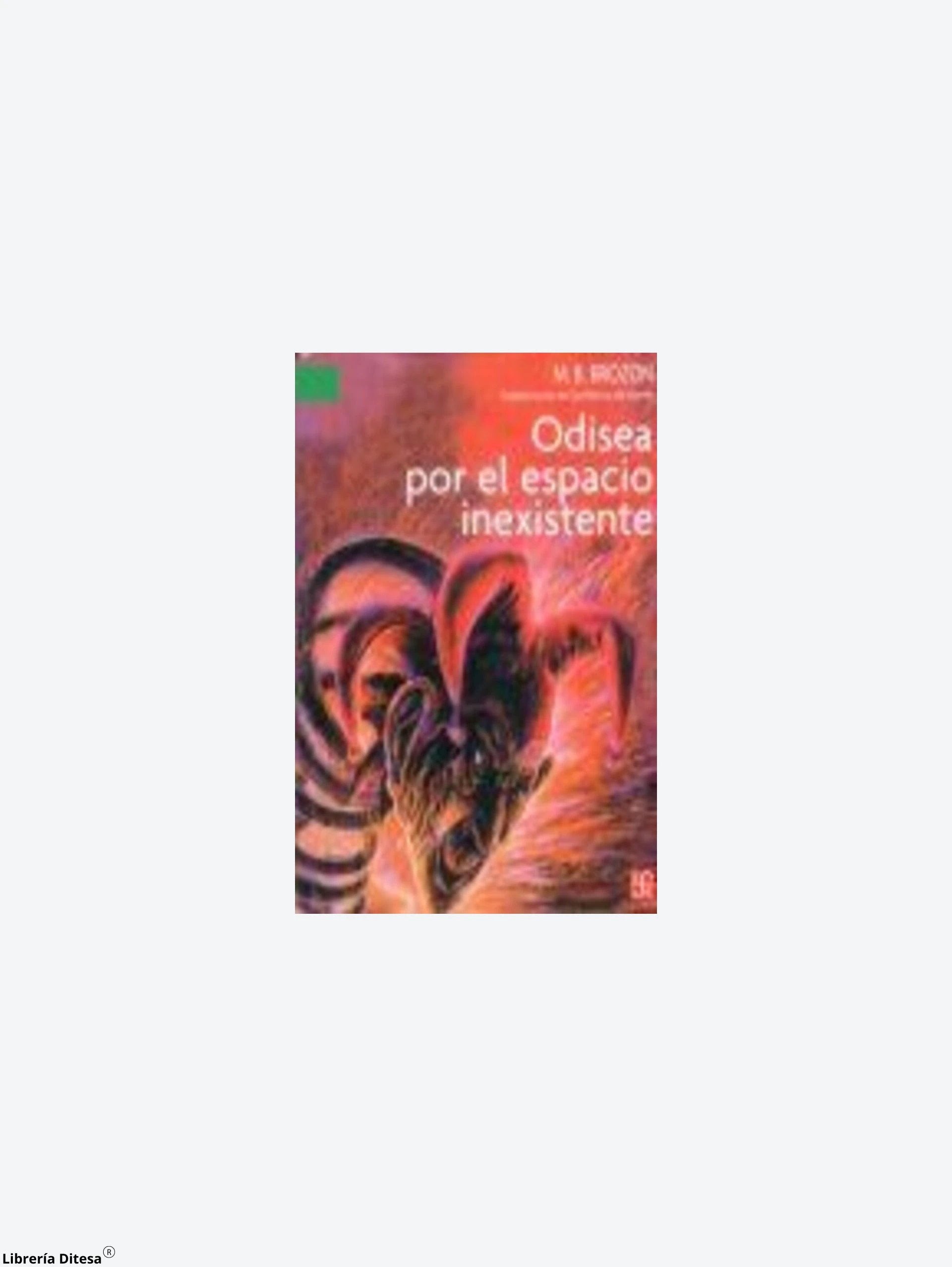 Odisea Por El Espacio Inexistente by Fce