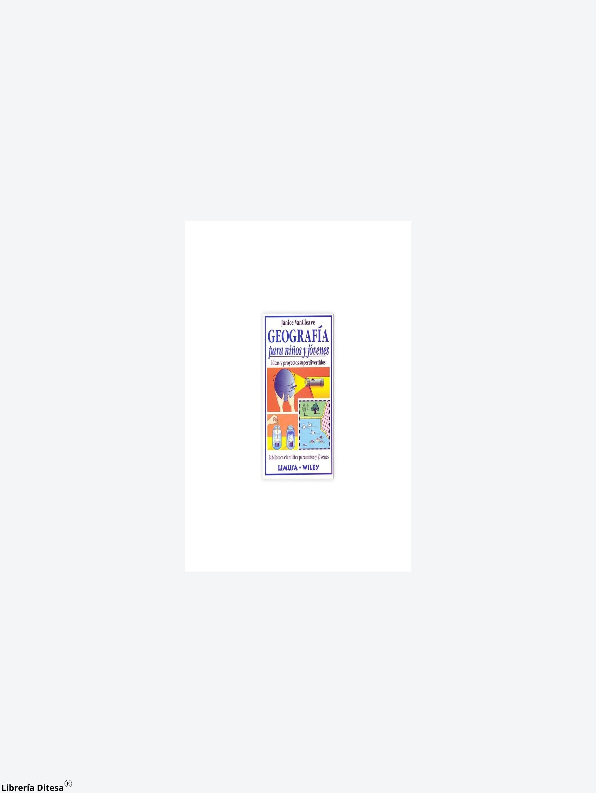 Geografia Para Niños Y Jovenes by Limusa