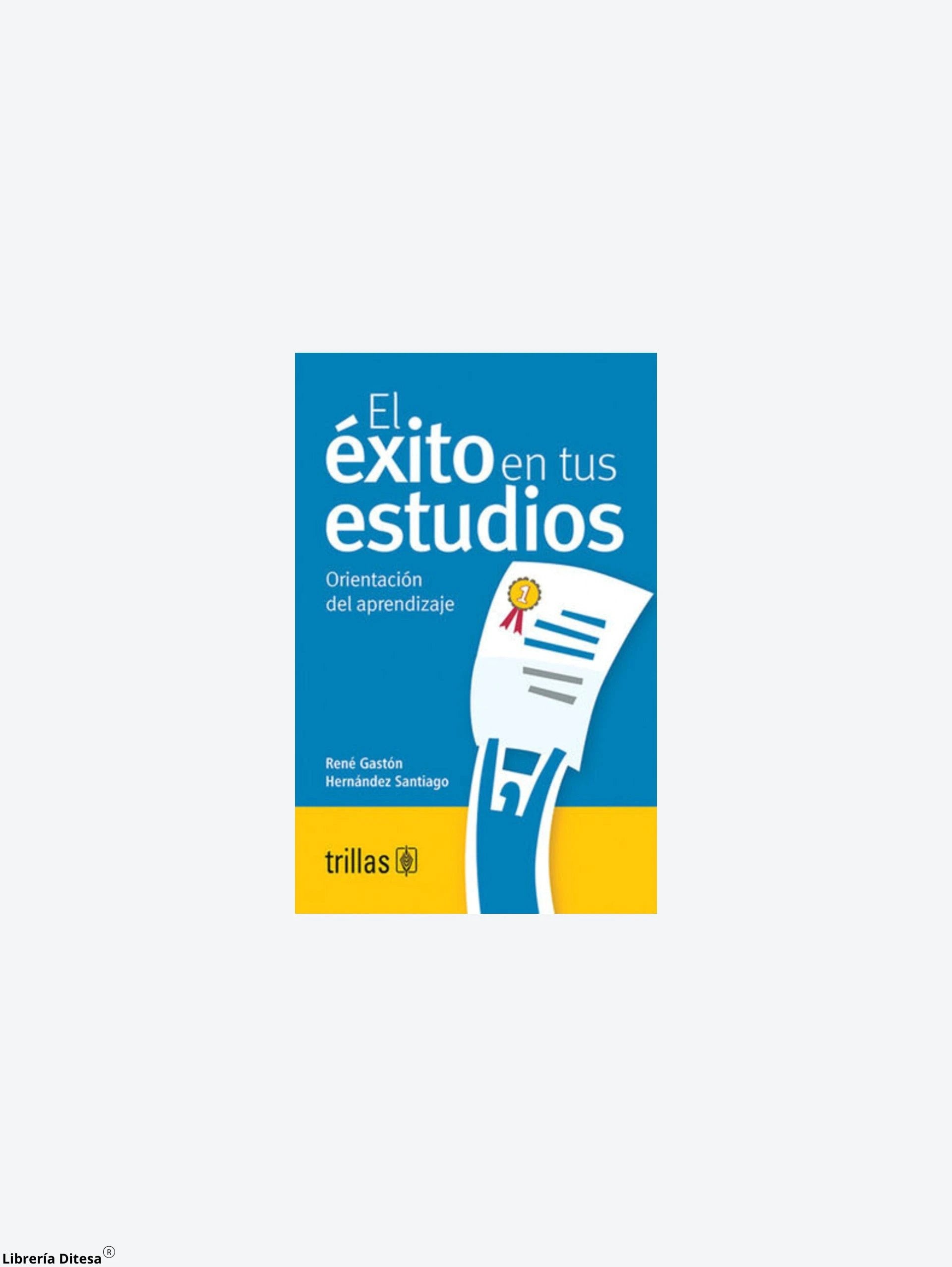 El Exito En Tus Estudios by Trillas