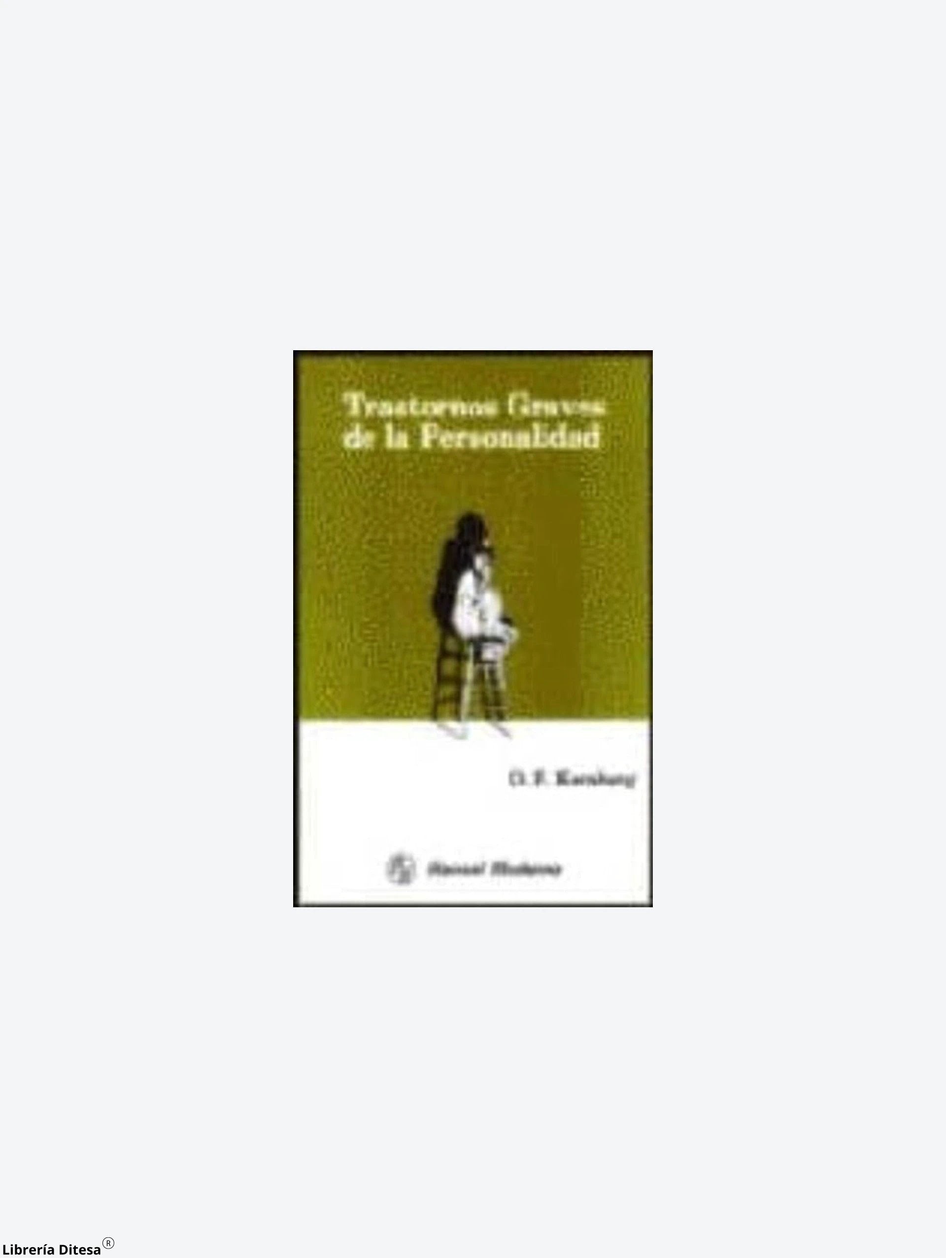 Trastornos Graves De La Personalidad by Manual Moderno