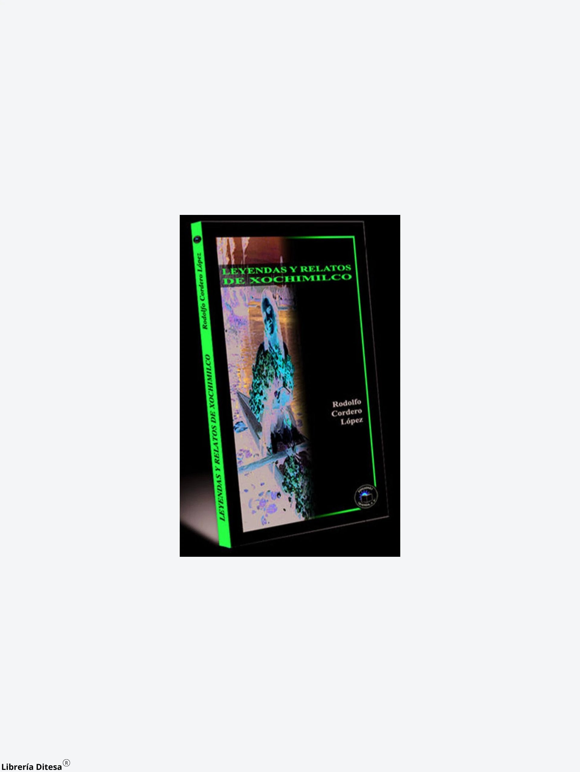 Leyendas Y Relatos De Xochimilco by Leyenda