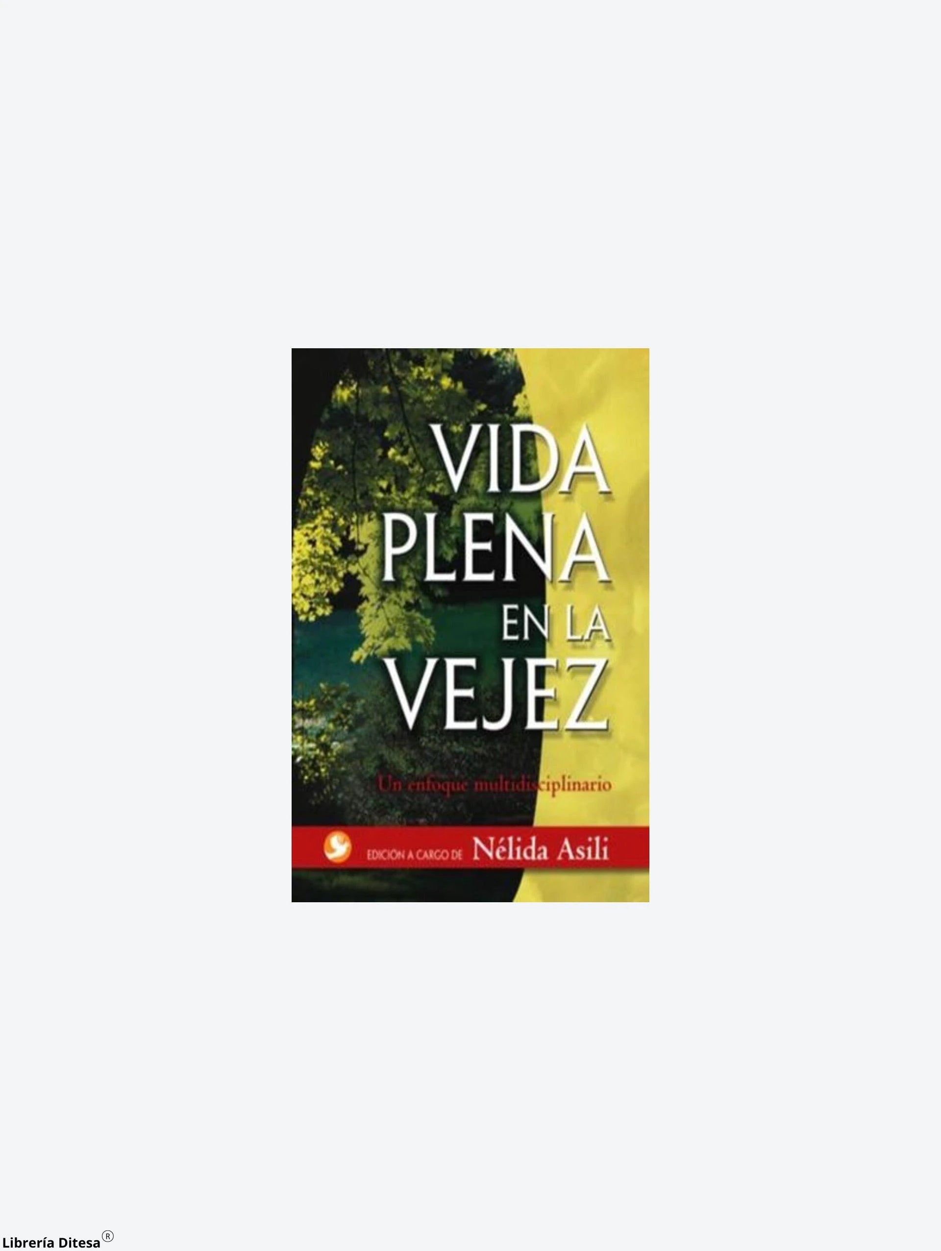 Vida Plena En La Vejez by Pax