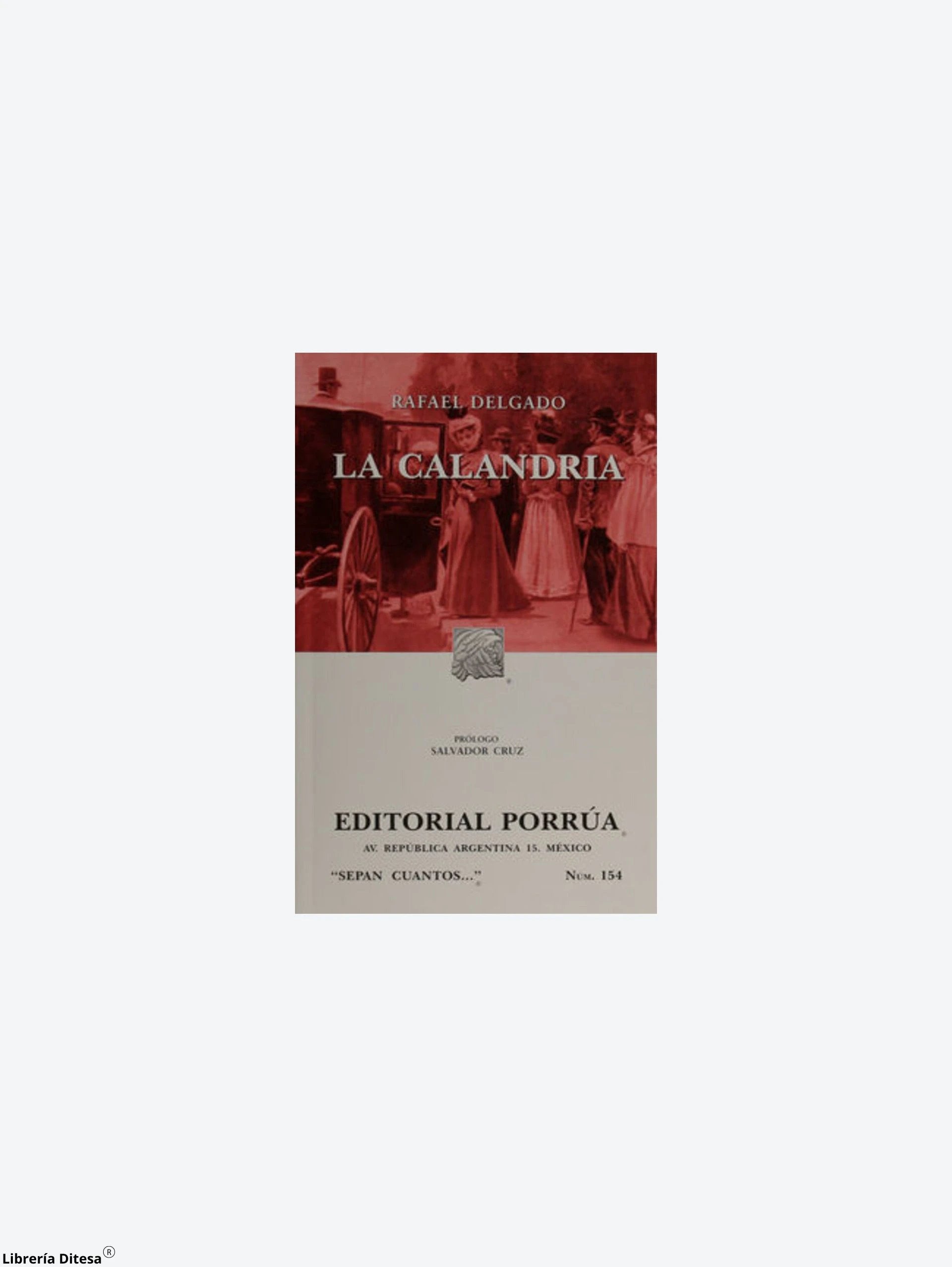 La Calandria by Porrua