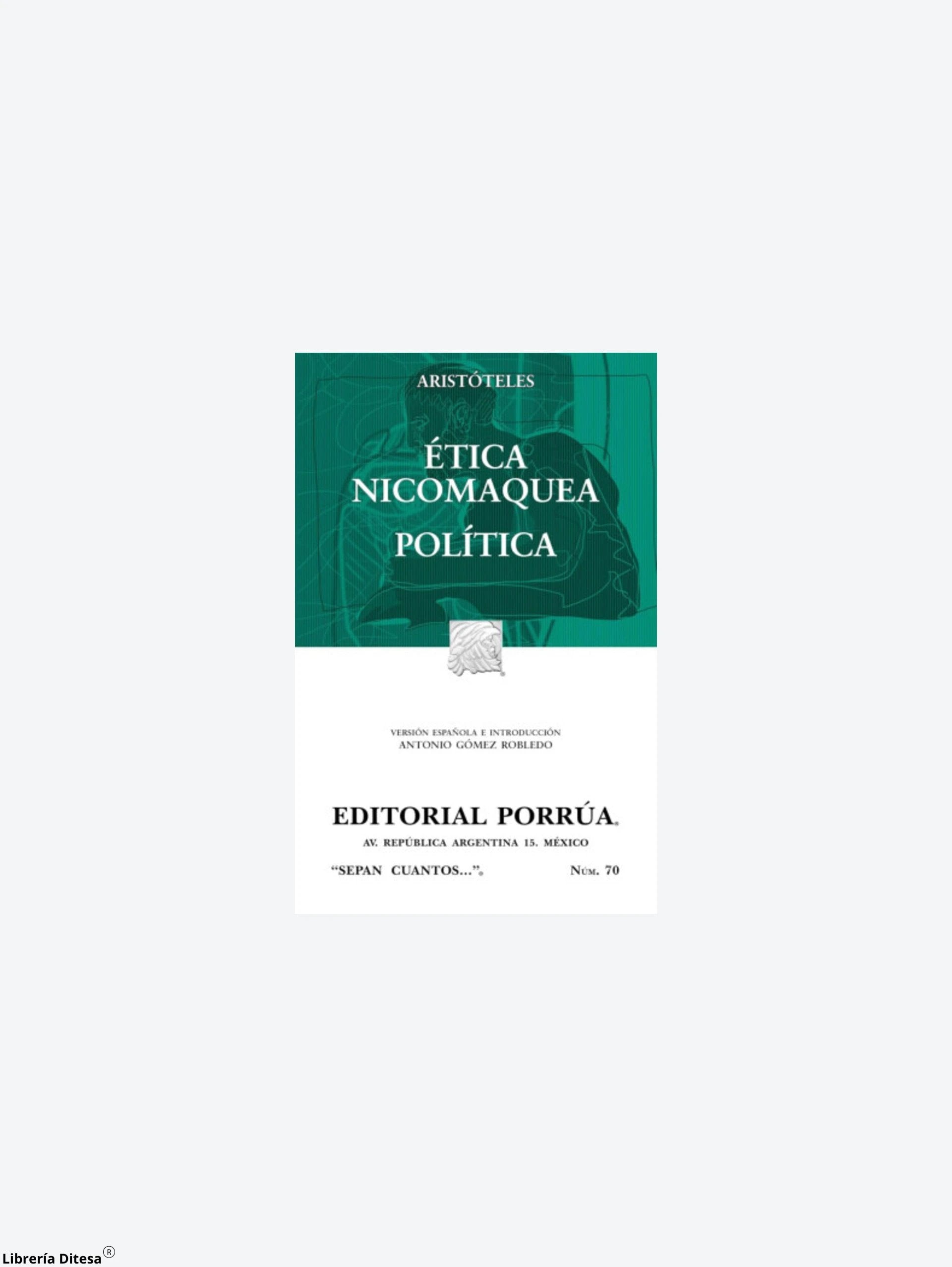 Etica Nicomaquea Politica by Porrua