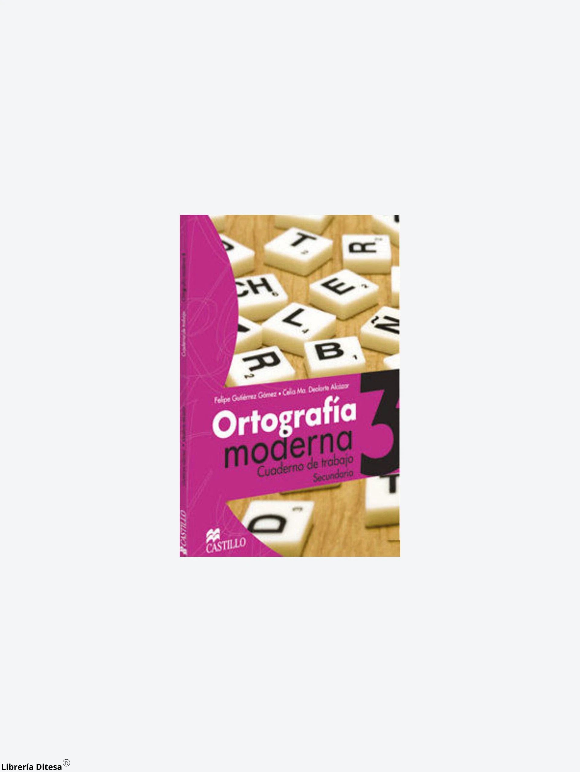 Ortografia Moderna 3 Cuaderno De Trabajo by Castillo