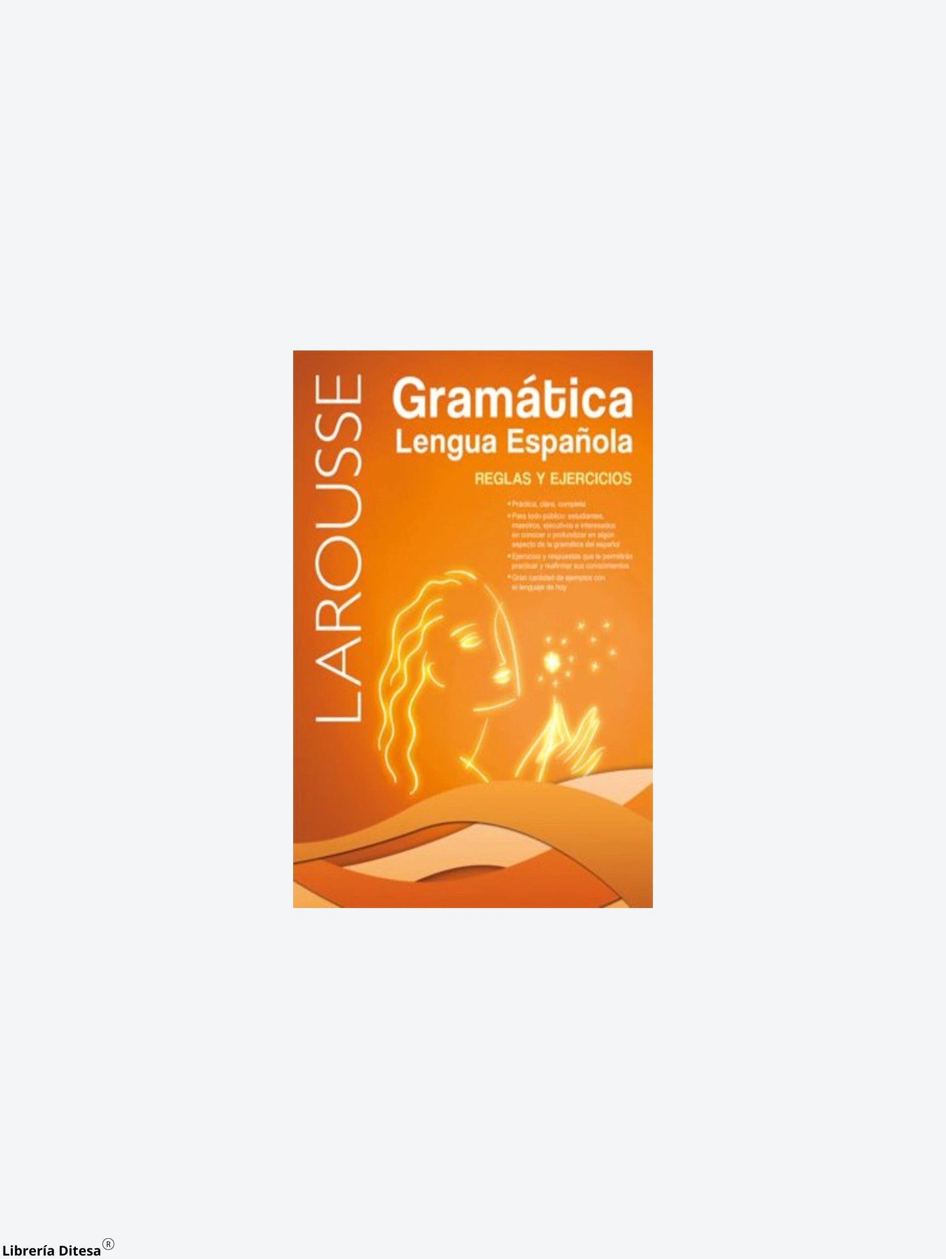 Gramatica Reglas Y Ejercicios by Larousse