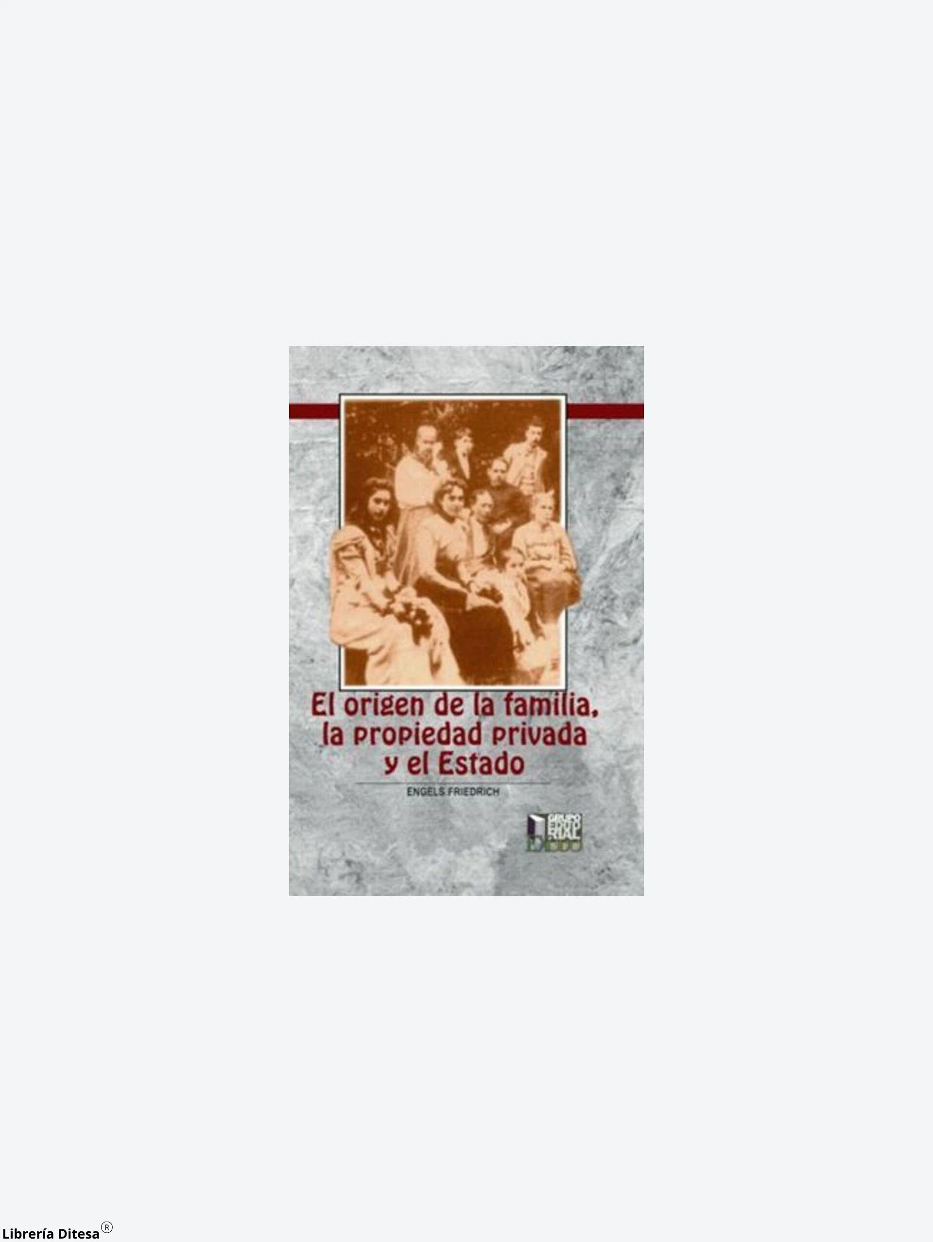 El Origen De La Familia, La Propiedad Privada Y El Estado (Ed. Exodo) by Exodo