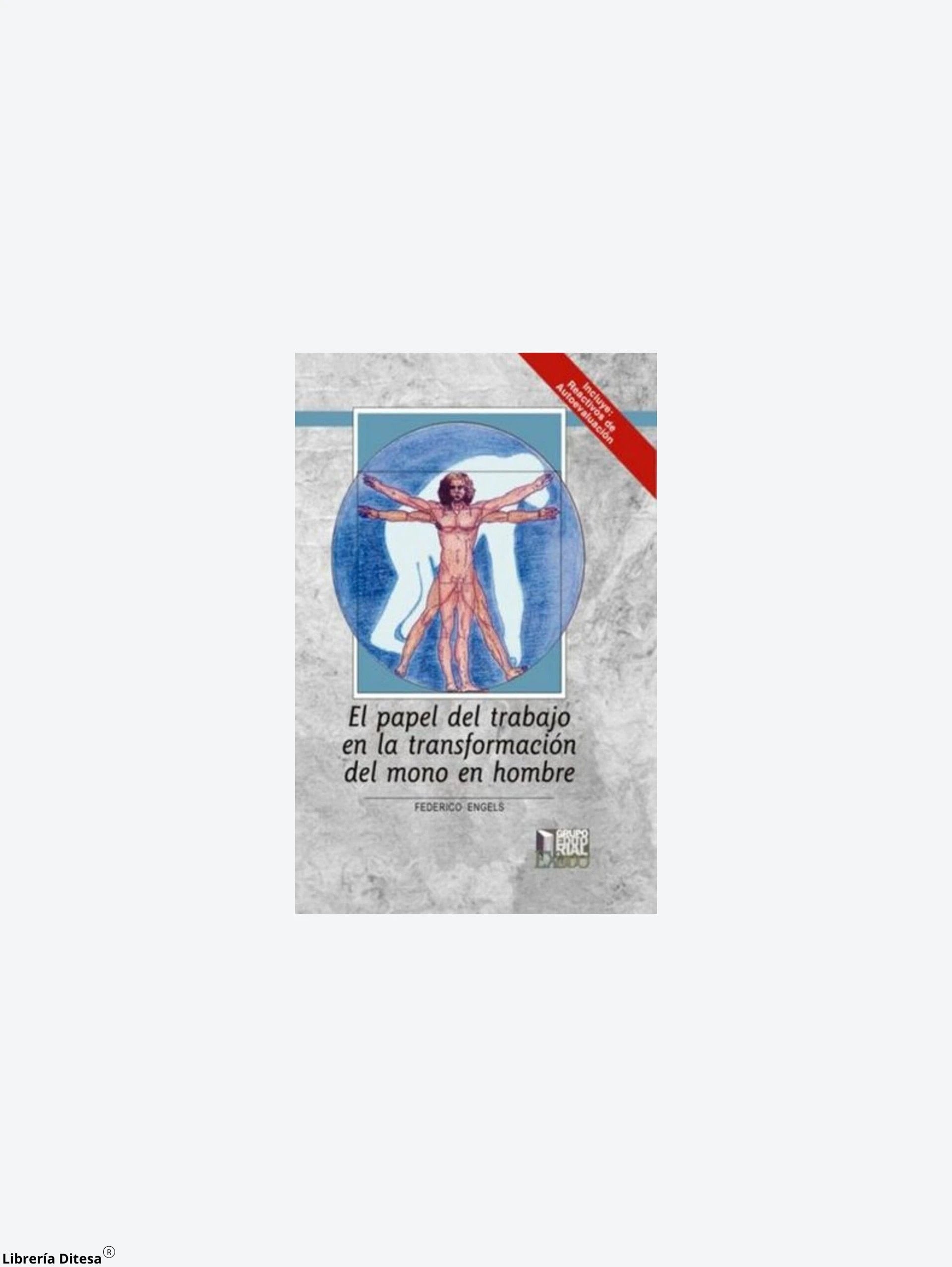 El Papel Del Trabajo En La Transformacion Del Mono En Hombre (Ed. Exodo) by Exodo