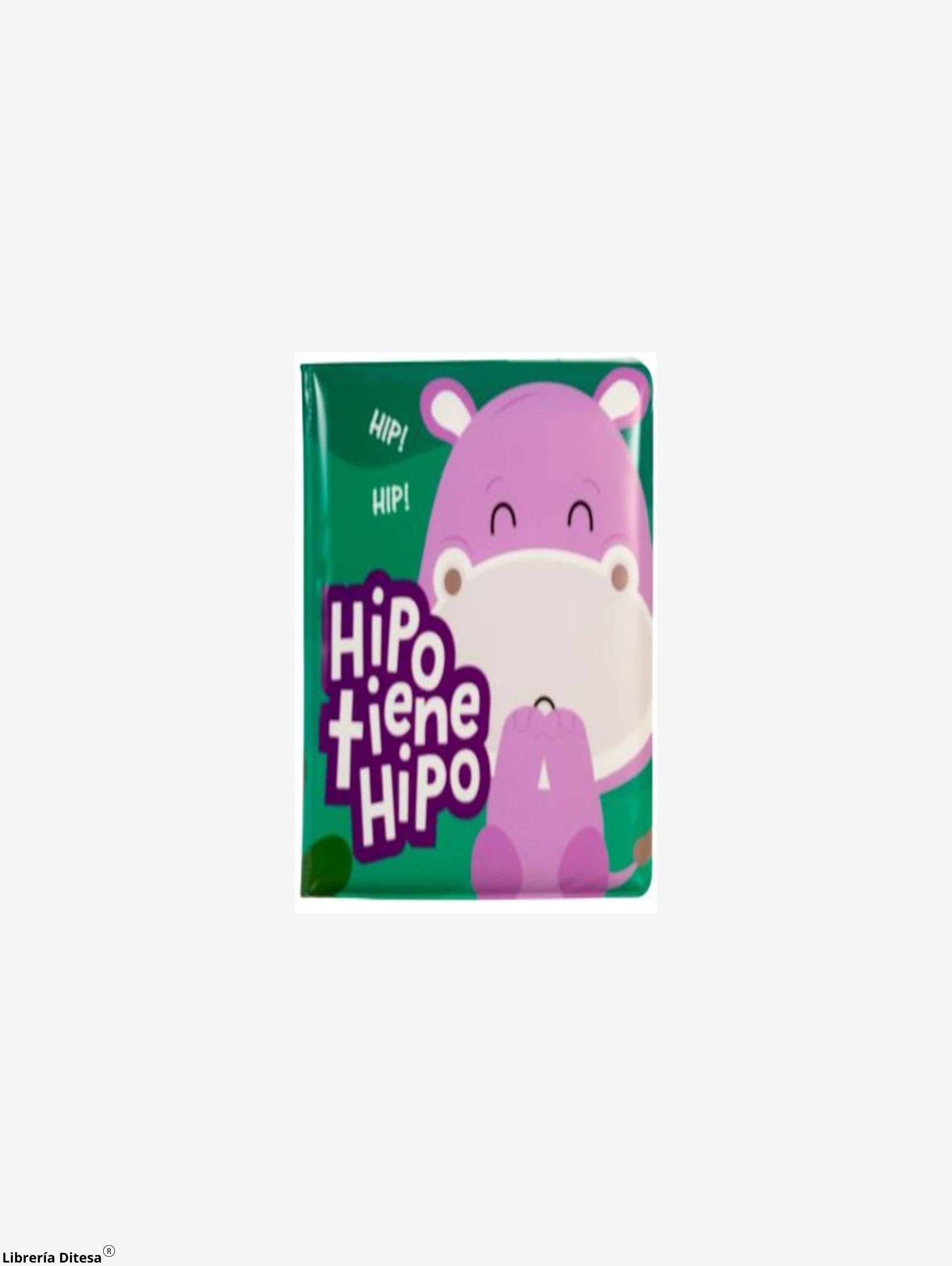 Hipo Tiene Hipo. Libro De Baño by Advanced Marketing