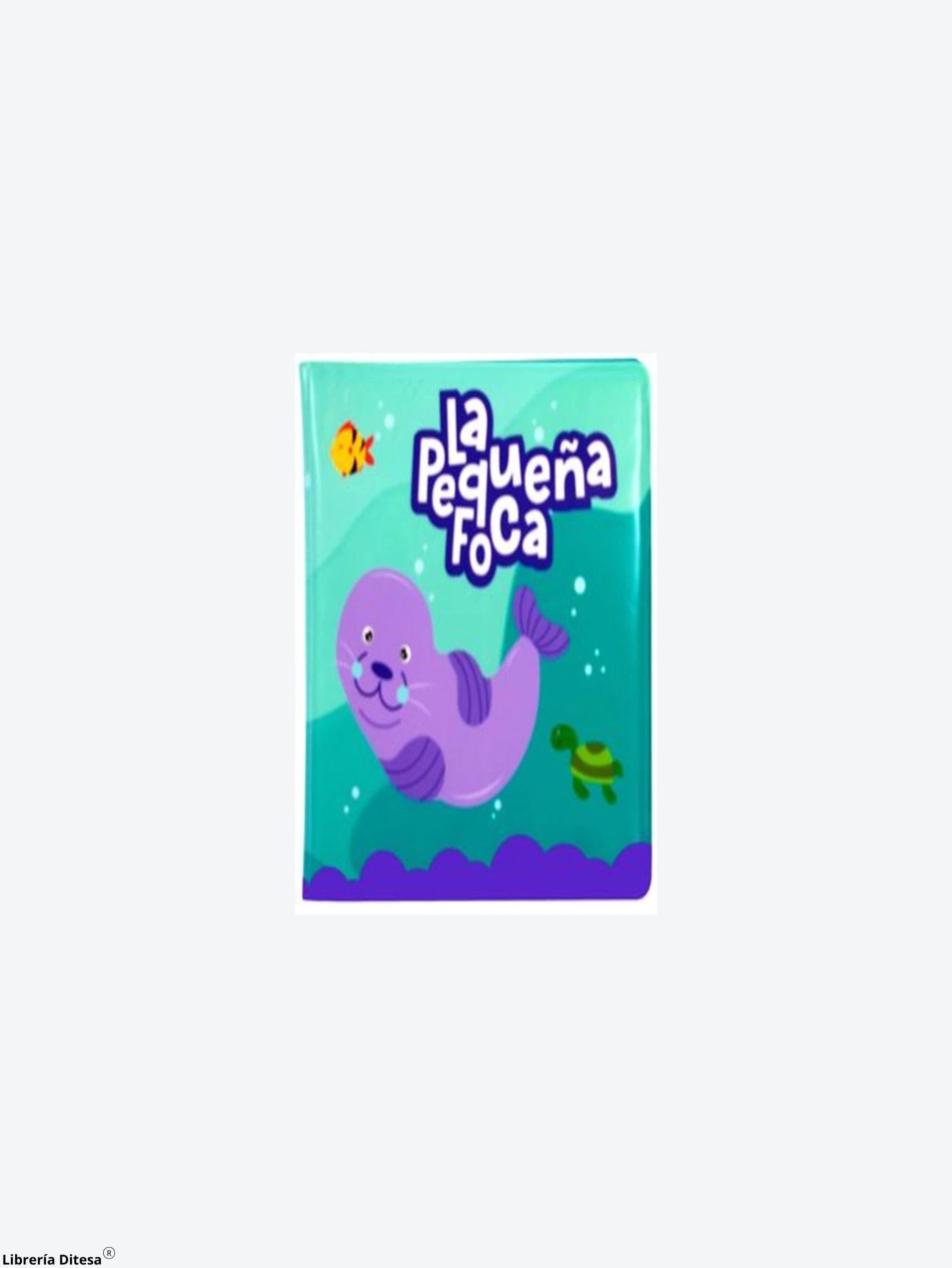 La Pequeña Foca. Libro De Baño by Advanced Marketing